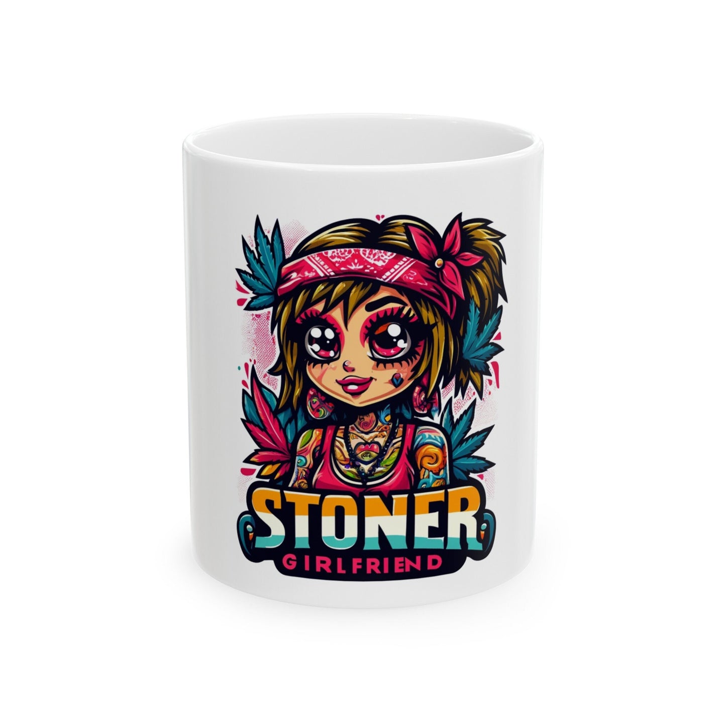 STONER GIRLFRIEND - Weed Coffee Mug (11oz)