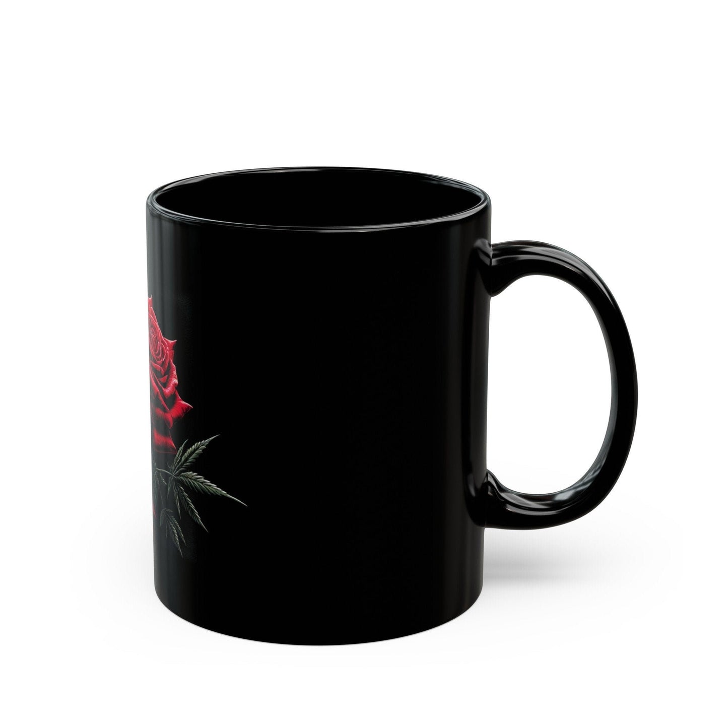 ROSE WEED FLOWER - Weed Coffee Mug (Black 11oz) - Perfect Gift for Smokers, Stoners, Growers; Wake and Bake Mug / Weed Mug / Black Mug
