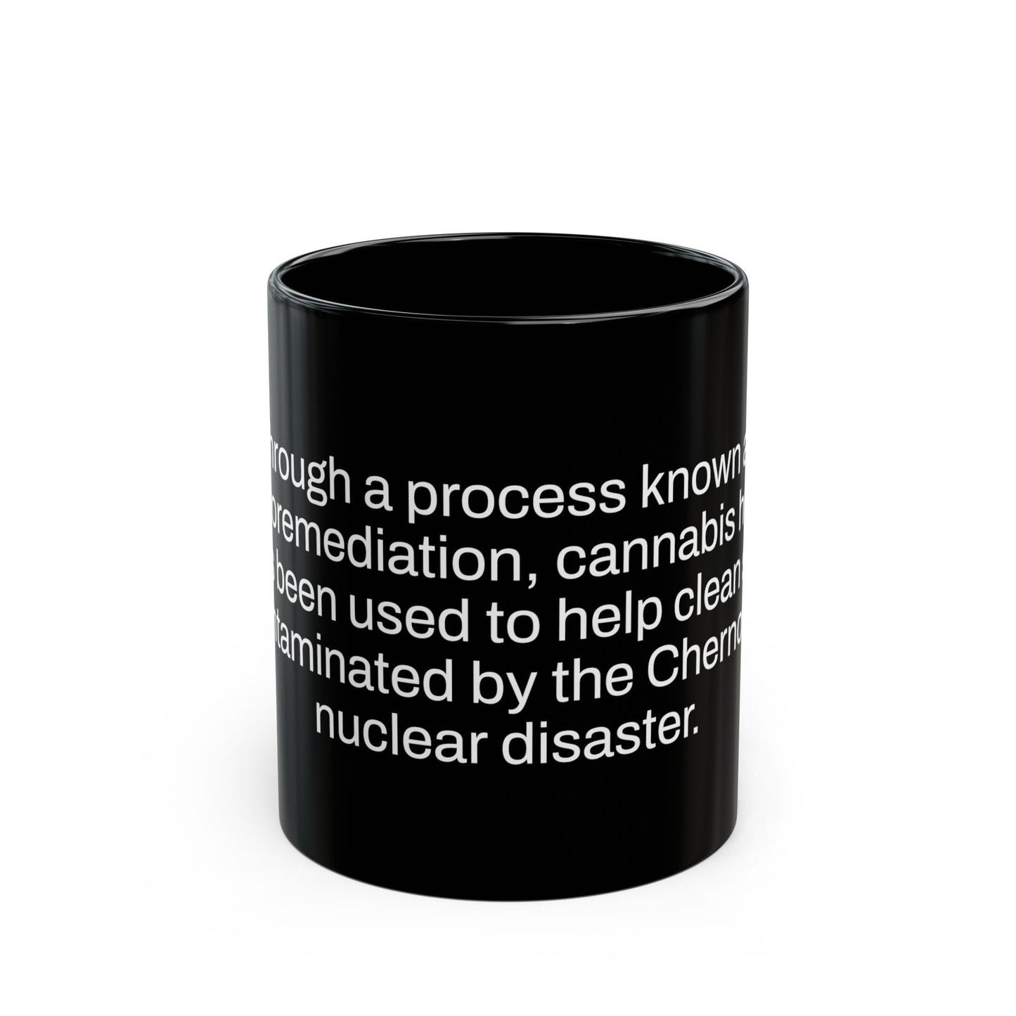 CHERNOBYL Fact - Weed Coffee Mug (11oz) - Perfect Gift for Smokers, Stoners, Growers; Wake and Bake Mug / Weed Mug / BLACK Mug