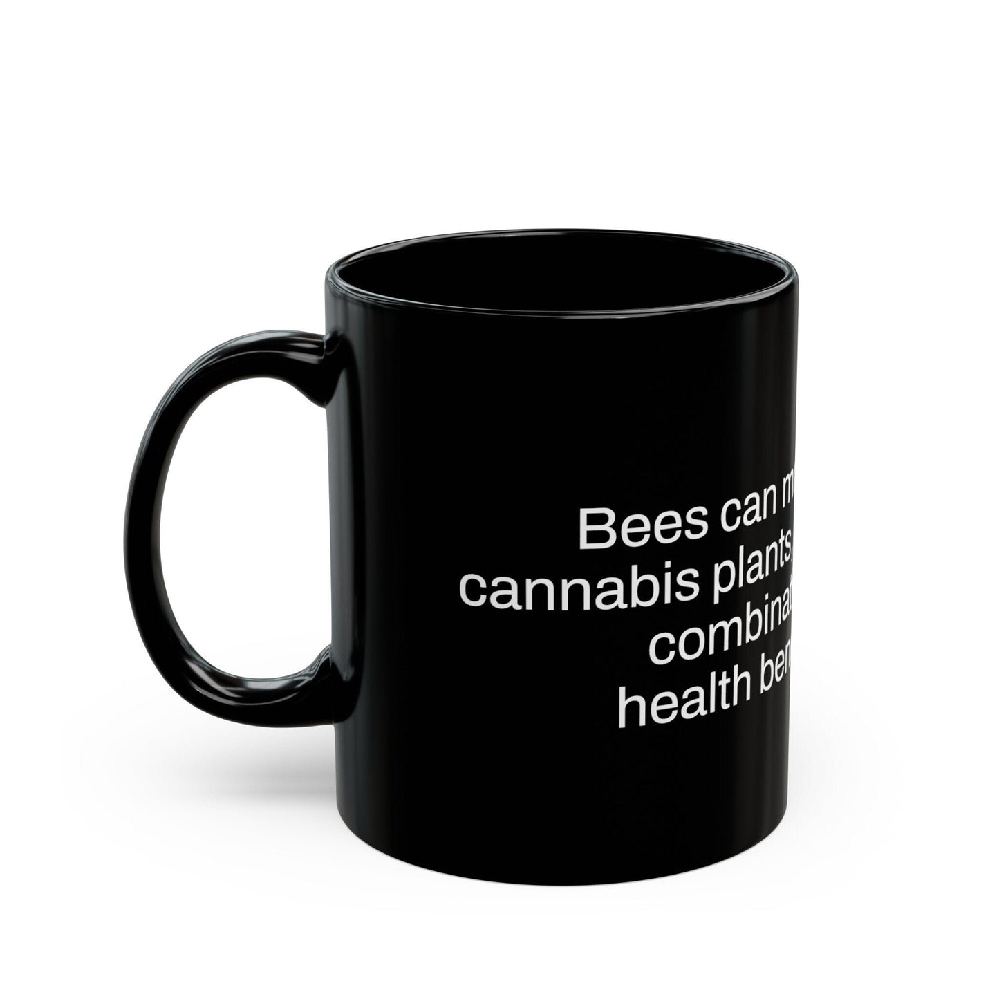 BEES Weed Fact - Weed Coffee Mug (11oz) - Perfect Gift for Smokers, Stoners, Growers; Wake and Bake Mug / Weed Mug / BLACK Mug