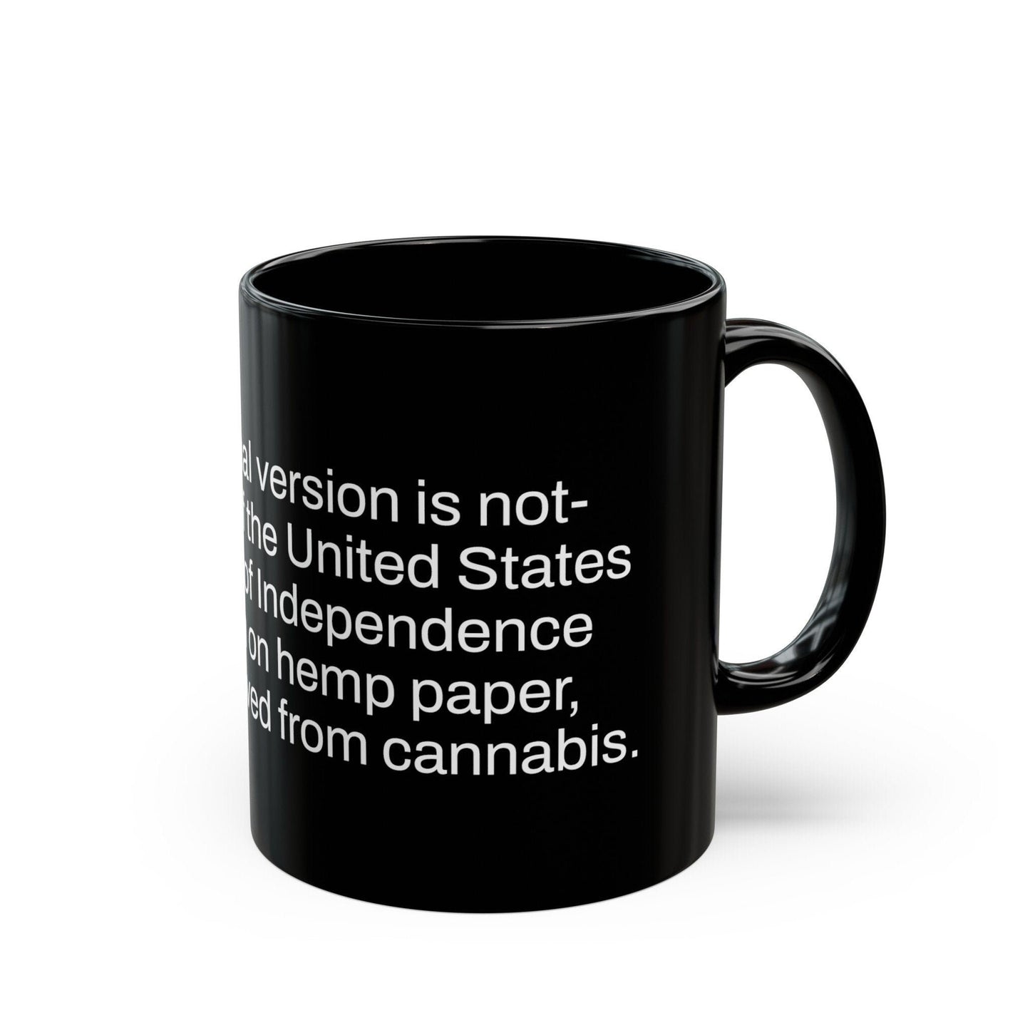 DECLARATION of INDEPENDANCE Weed Fact - Weed Coffee Mug (11oz) - Perfect Gift for Smokers, Stoners; Wake and Bake Mug / Weed Mug / BLACK Mug