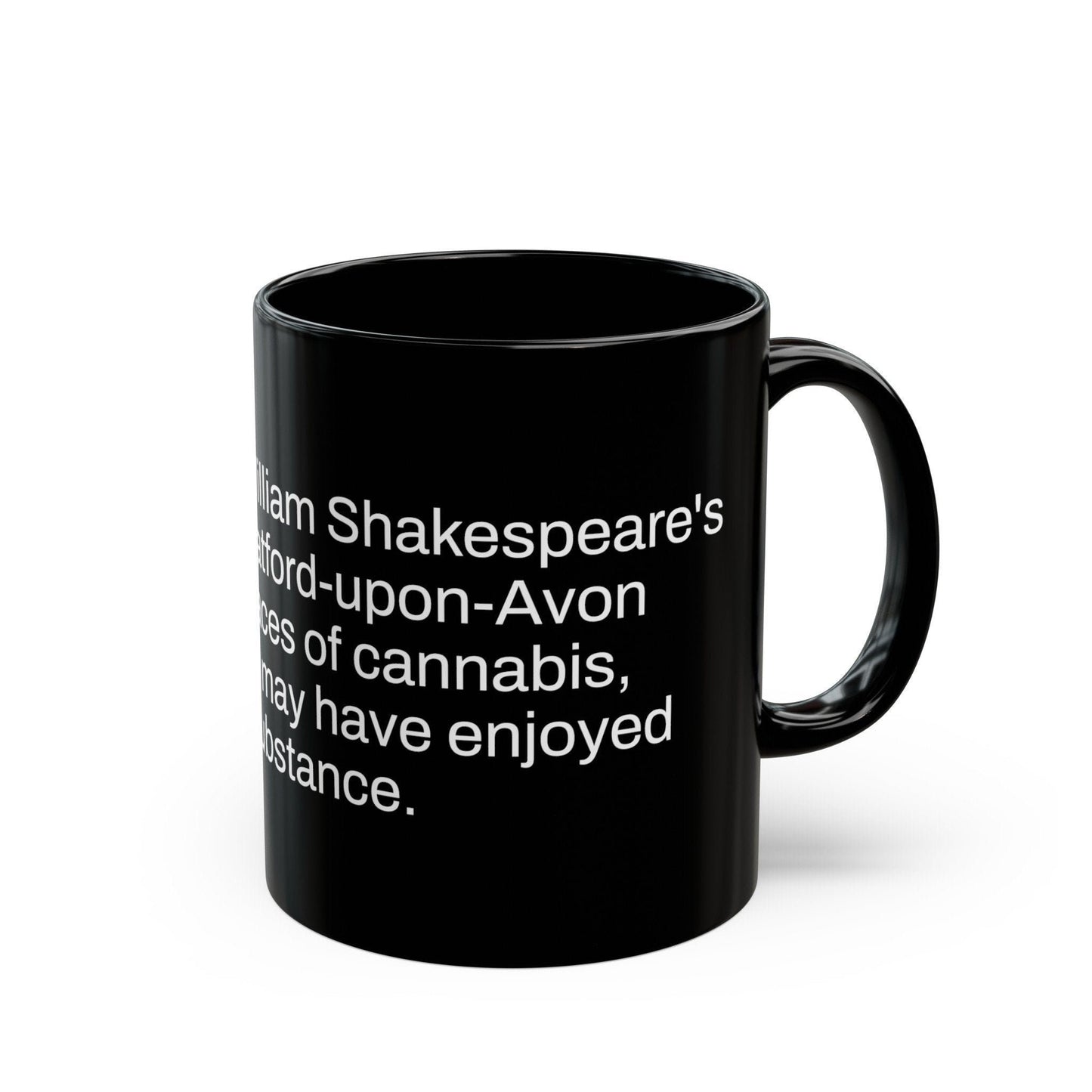 WILLIAM SHAKESPEAR Weed Fact - Weed Coffee Mug (11oz) - Perfect Gift for Smokers, Stoners, Growers; Wake and Bake Mug / Weed Mug / BLACK Mug