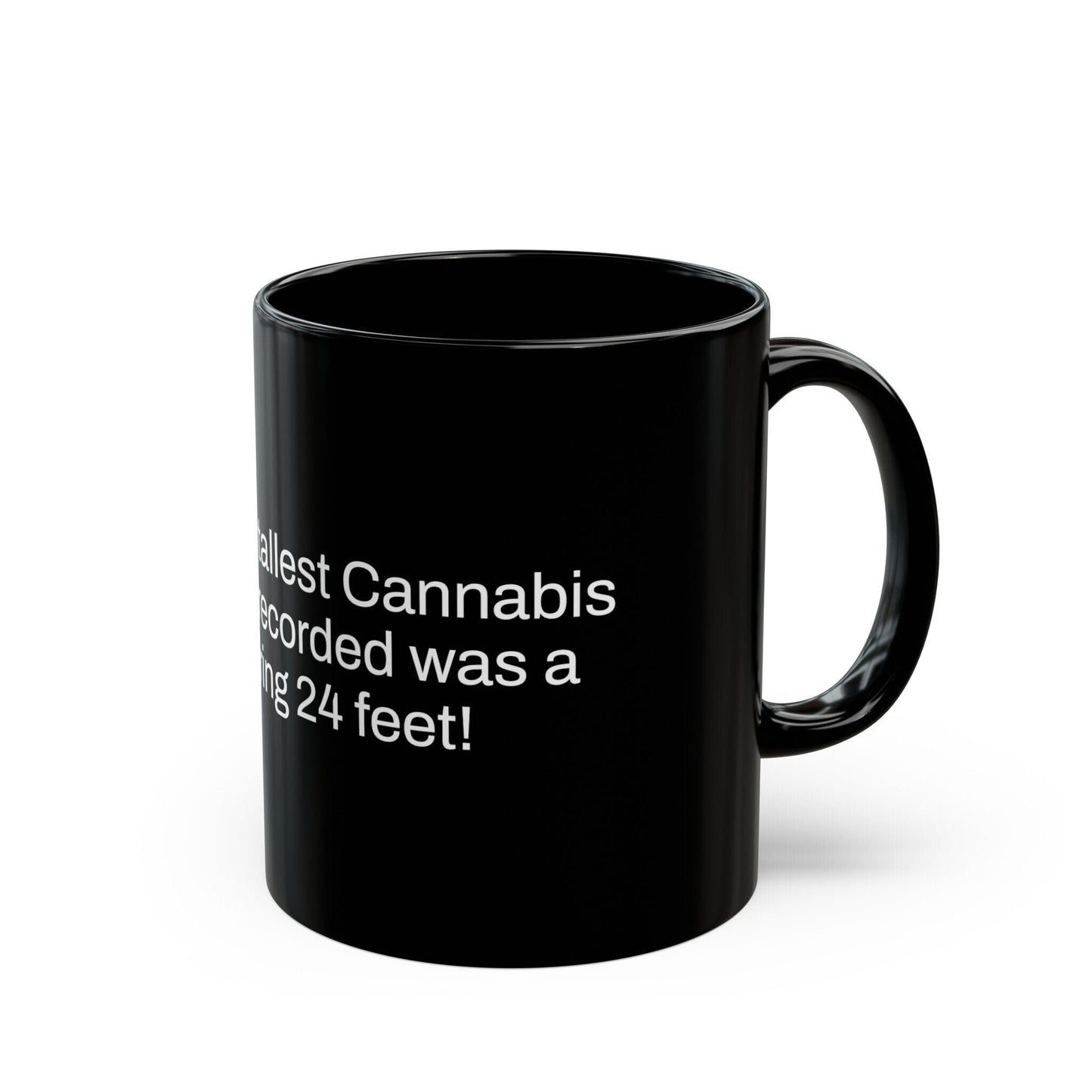 TALLEST PLANT Weed Fact - Weed Coffee Mug (11oz) - Perfect Gift for Smokers, Stoners, Growers; Wake and Bake Mug / Weed Mug / BLACK Mug