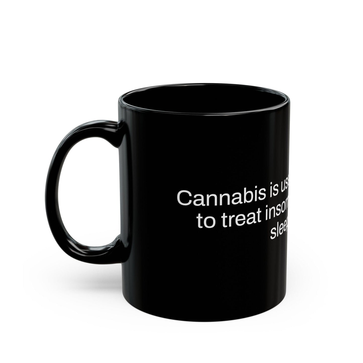 SLEEP Weed Fact - Weed Coffee Mug (11oz) - Perfect Gift for Smokers, Stoners, Growers; Wake and Bake Mug / Weed Mug / BLACK Mug