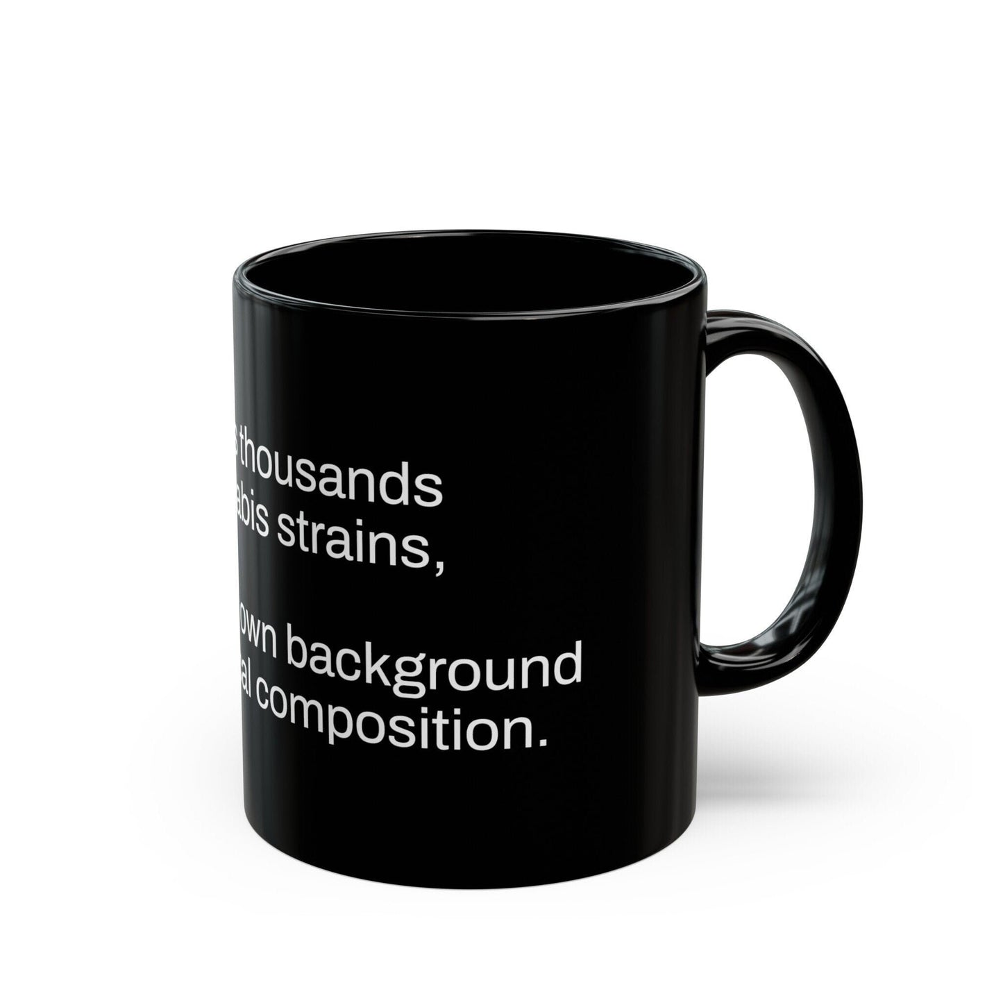 STRAIN COUNT Weed Fact - Weed Coffee Mug (11oz) - Perfect Gift for Smokers, Stoners, Growers; Wake and Bake Mug / Weed Mug / BLACK Mug