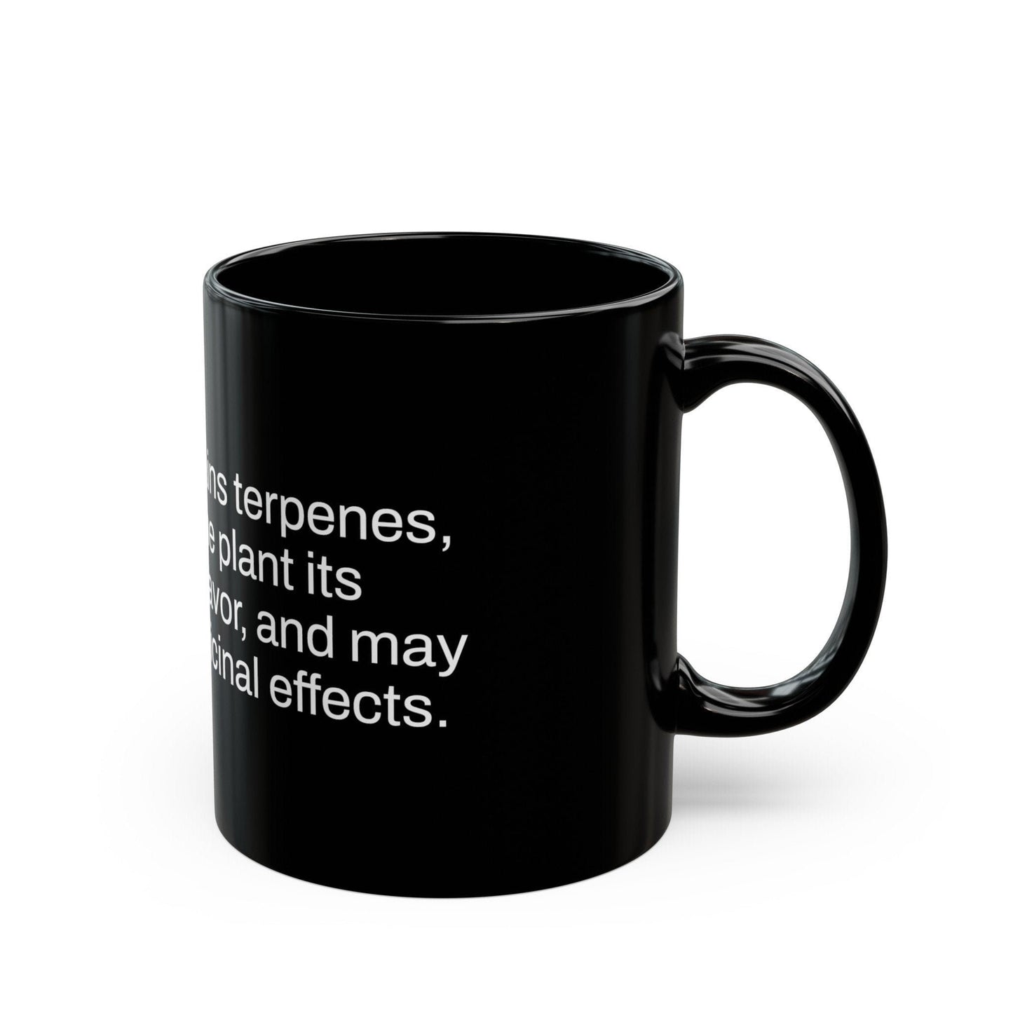TERPENES Weed Fact - Weed Coffee Mug (11oz) - Perfect Gift for Smokers, Stoners, Growers; Wake and Bake Mug / Weed Mug / BLACK Mug