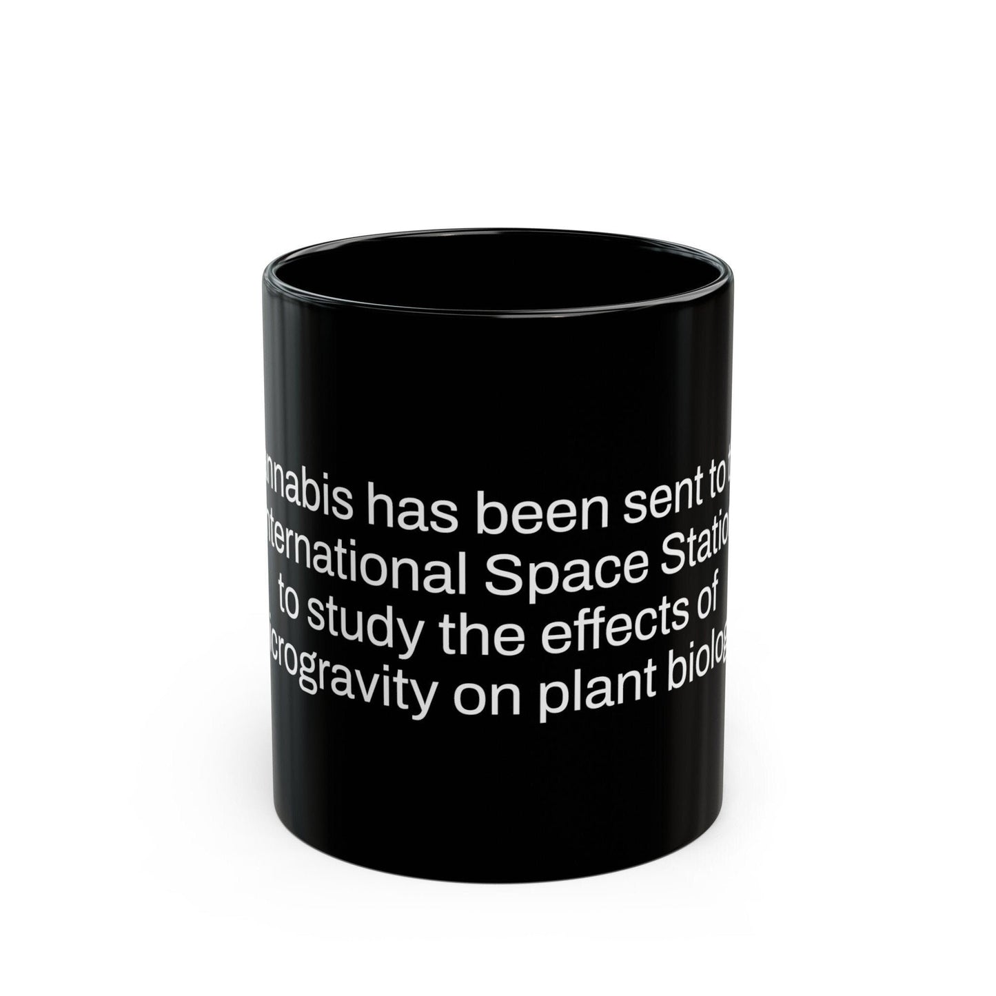 SPACE Weed Fact - Weed Coffee Mug (11oz) - Perfect Gift for Smokers, Stoners, Growers; Wake and Bake Mug / Weed Mug / BLACK Mug