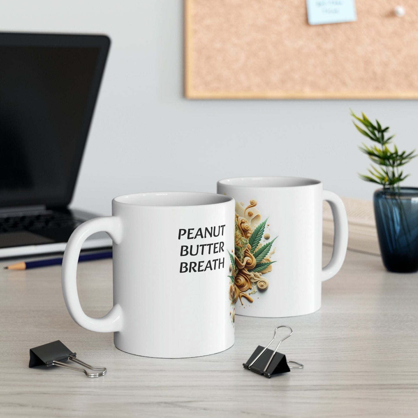 PEANUT BUTTER BREATH - Weed Strain Themed Coffee Mugs - Perfect Gift for Smokers, Stoners, Marijuana Lovers; Wake and Bake Essentials
