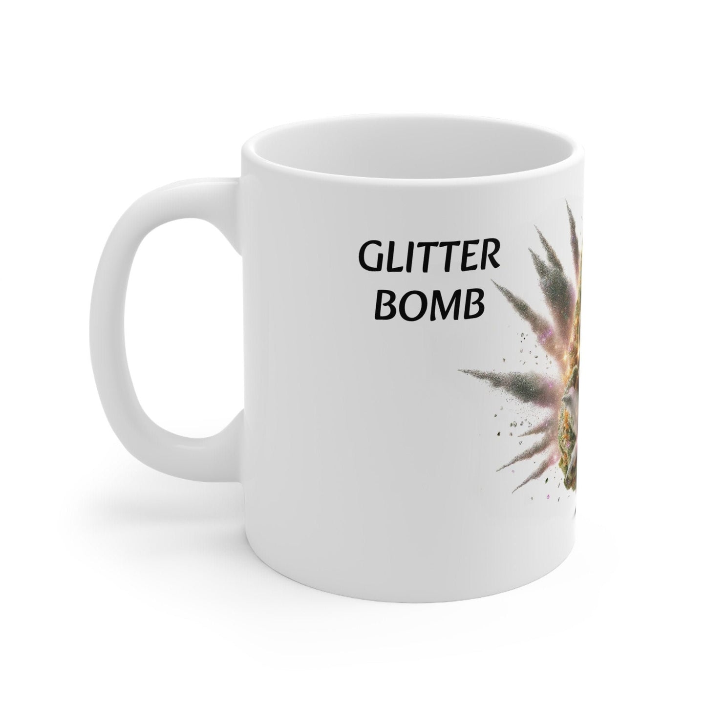 GLITTER BOMB - Weed Coffee Mug (11oz) - Perfect Strains Gift for Smokers, Stoners, Growers; Wake and Bake Mug / 420 Weed Mug, Marijuana Gift