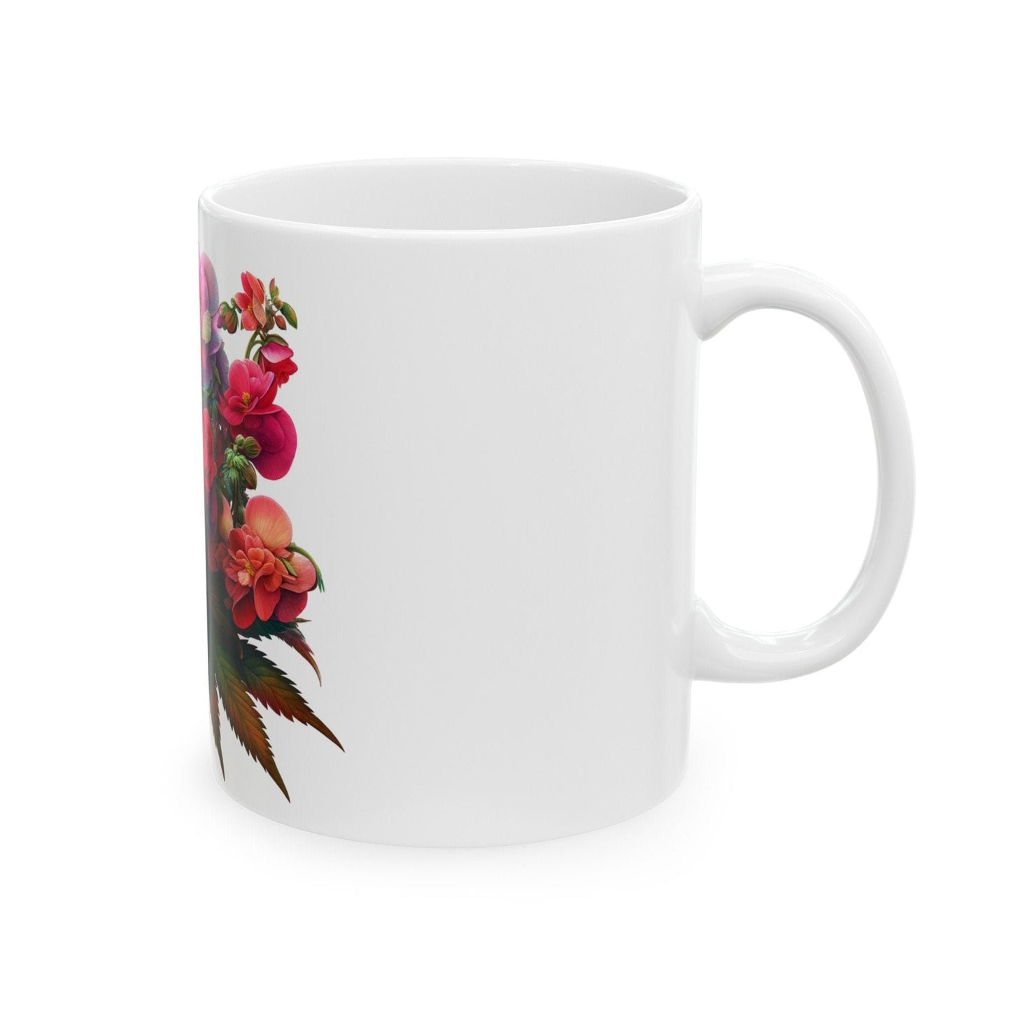BEGONIA WEED FLOWER - Weed Coffee Mugs (11oz) Perfect Gift for Smokers/ Marijuana Gift; Wake and Bake Mug - Cannabis Cup / Stoner Mug
