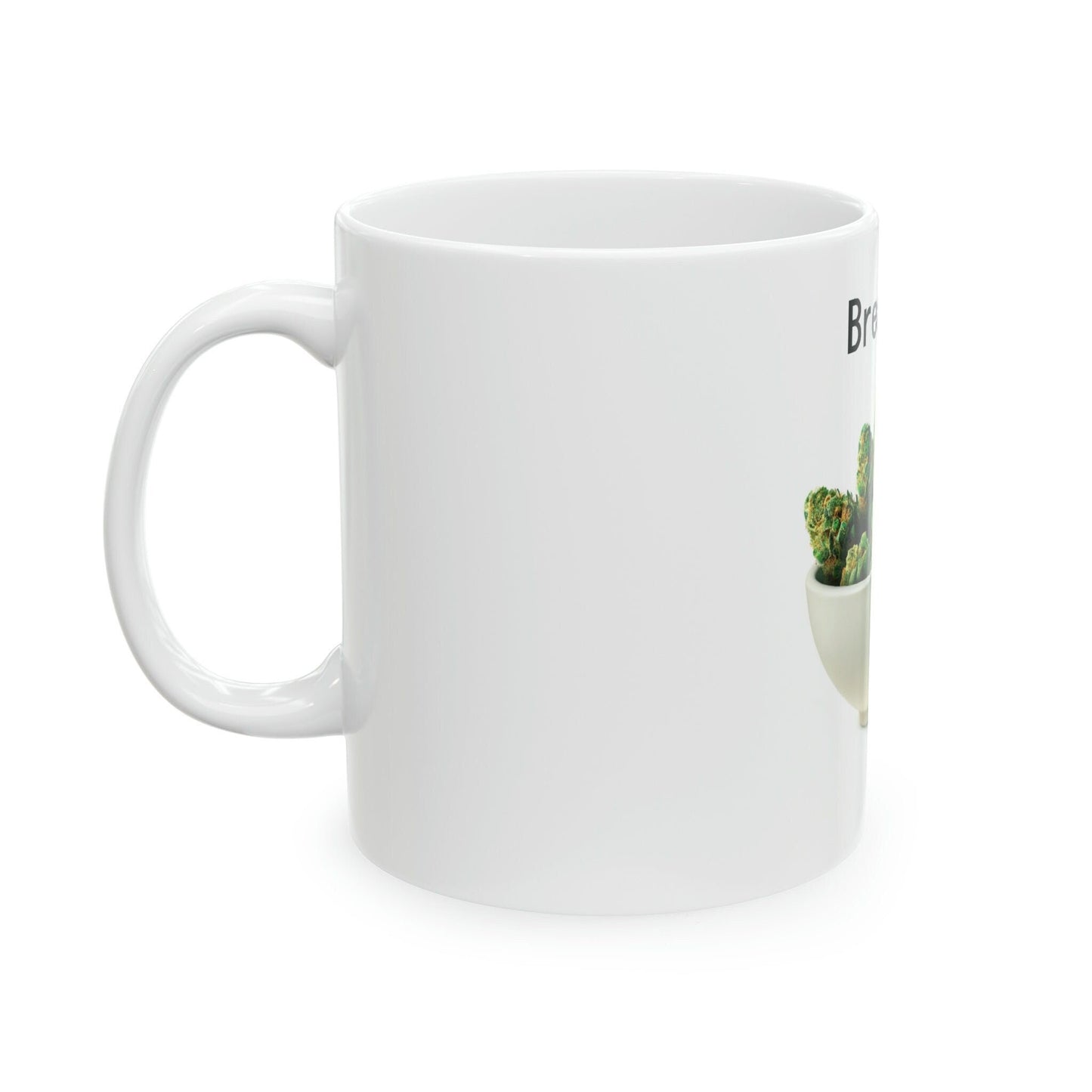 BREAKFAST - WEED Themed Coffee Mugs - Perfect Gift for Smokers, Stoners, Marijuana Lovers, Growers; Smoker Enthusiasts - Wake and Bake