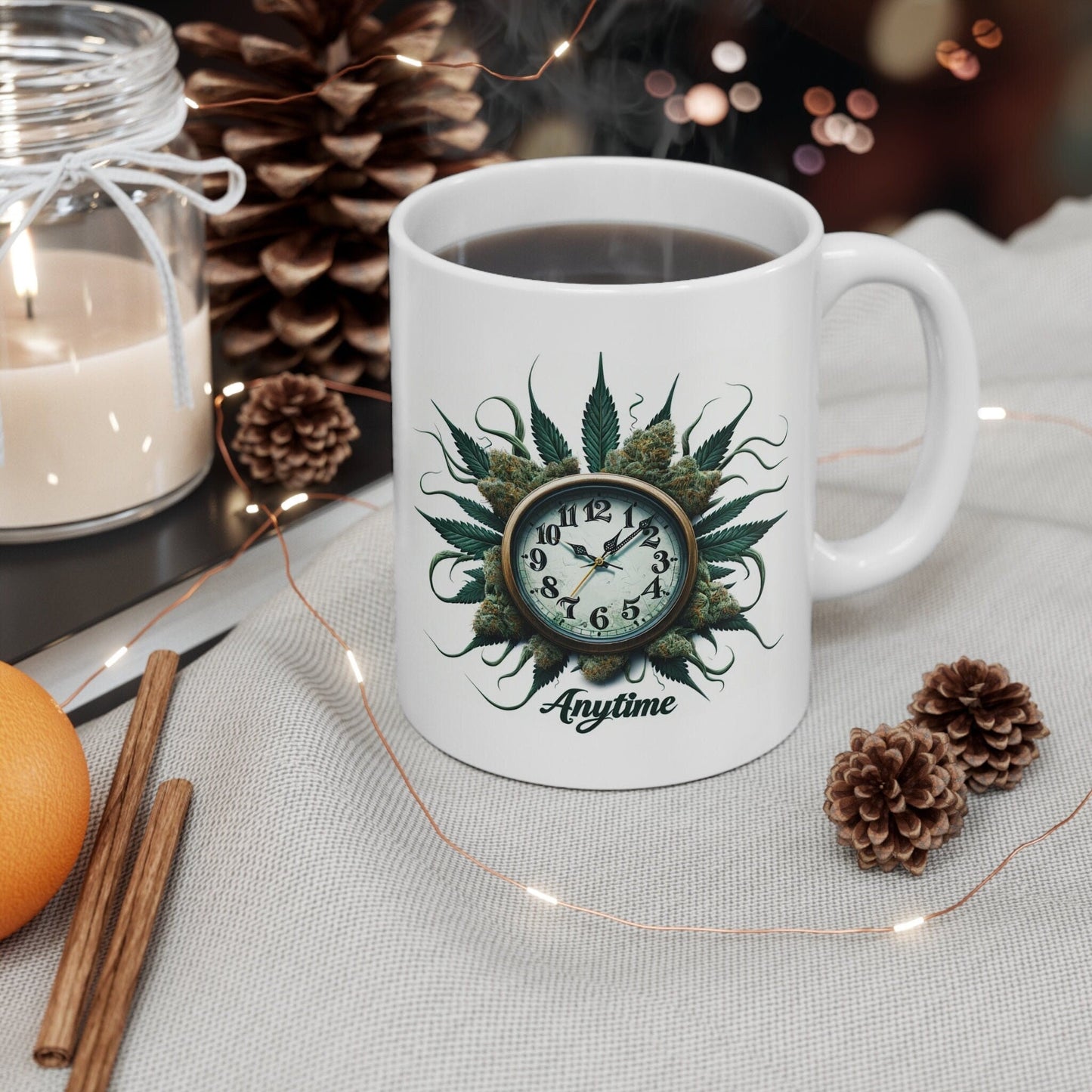 Smoke ANYTIME - Weed Themed Coffee Mugs; Marijuana Mugs- Gift for Stoners, Wake and Bake