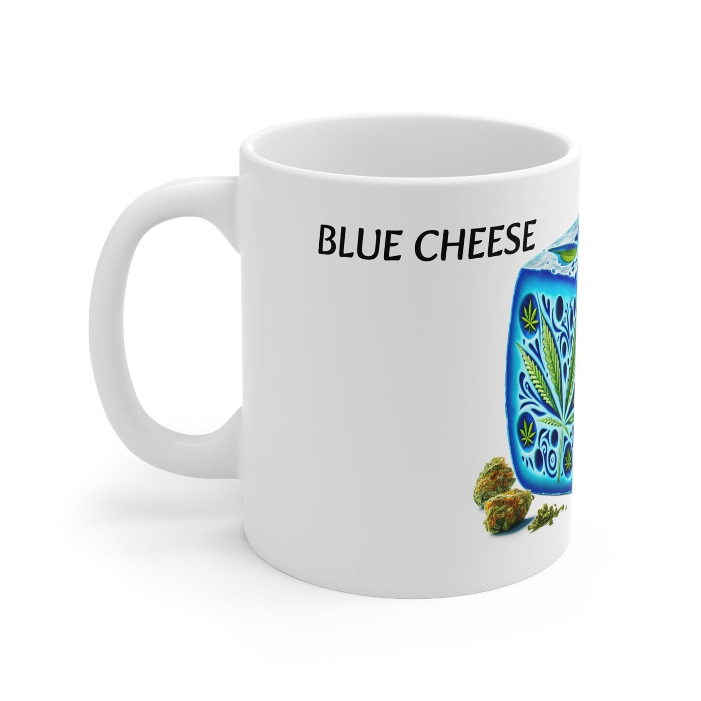 BLUE CHEESE - Weed Coffee Mug (11oz) - Perfect Strains Gift for Smokers, Stoners, Growers; Wake & Bake Mug / 420 Weed Mug, Marijuana Gift