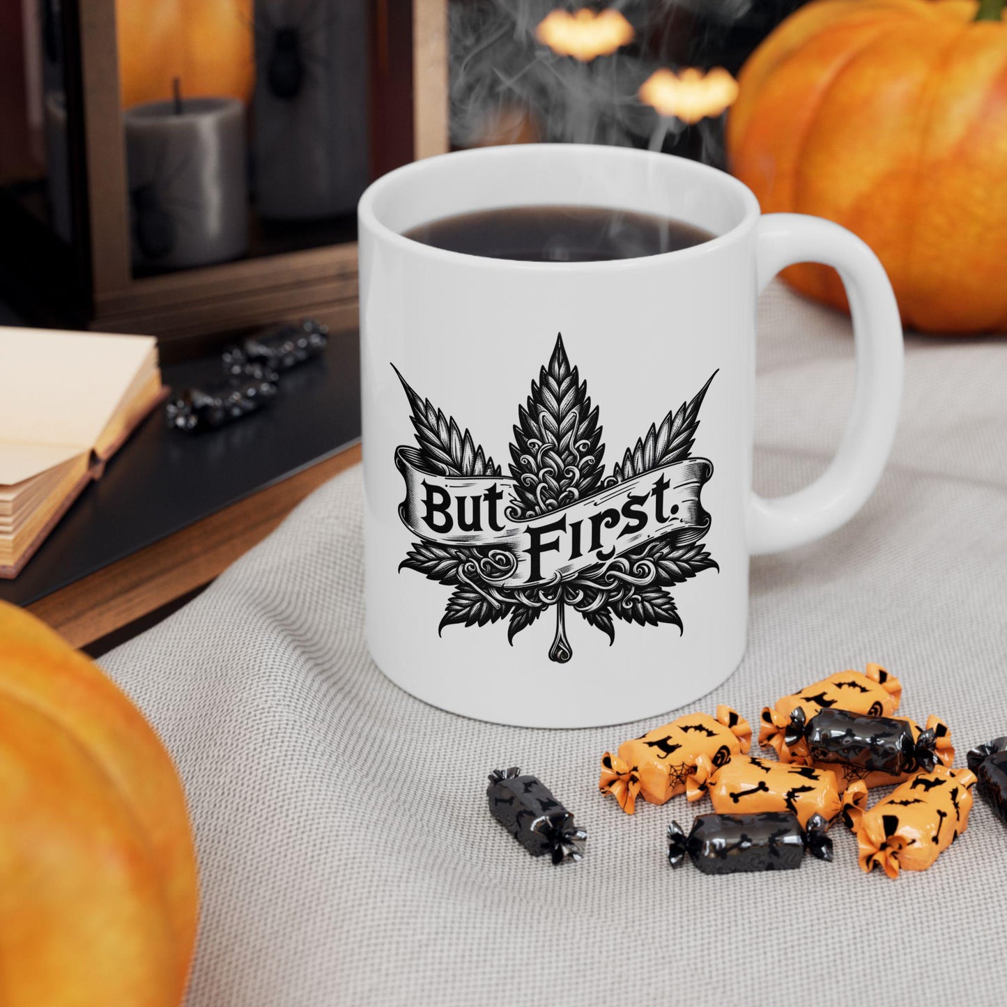 BUT FIRST: Weed Themed Coffee Mugs; Discrete Marijuana Mug; Cannabis Cup - Stoner Gifts, Stoner Lifestyle