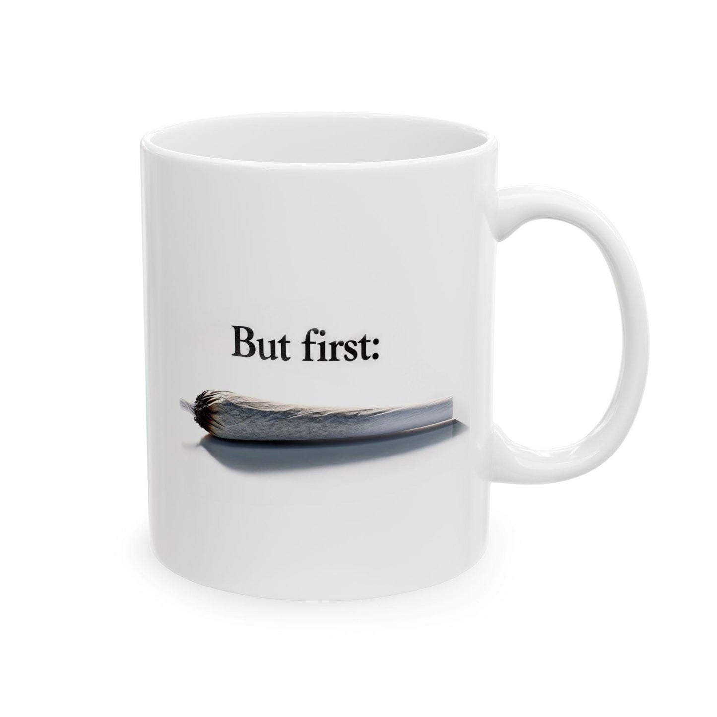 BUT FIRST: Joint - Discrete Weed Themed Coffee Mugs, Cannabis Cup, Marijuana Mugs - Stoner Gifts, Stoner Lifestyle