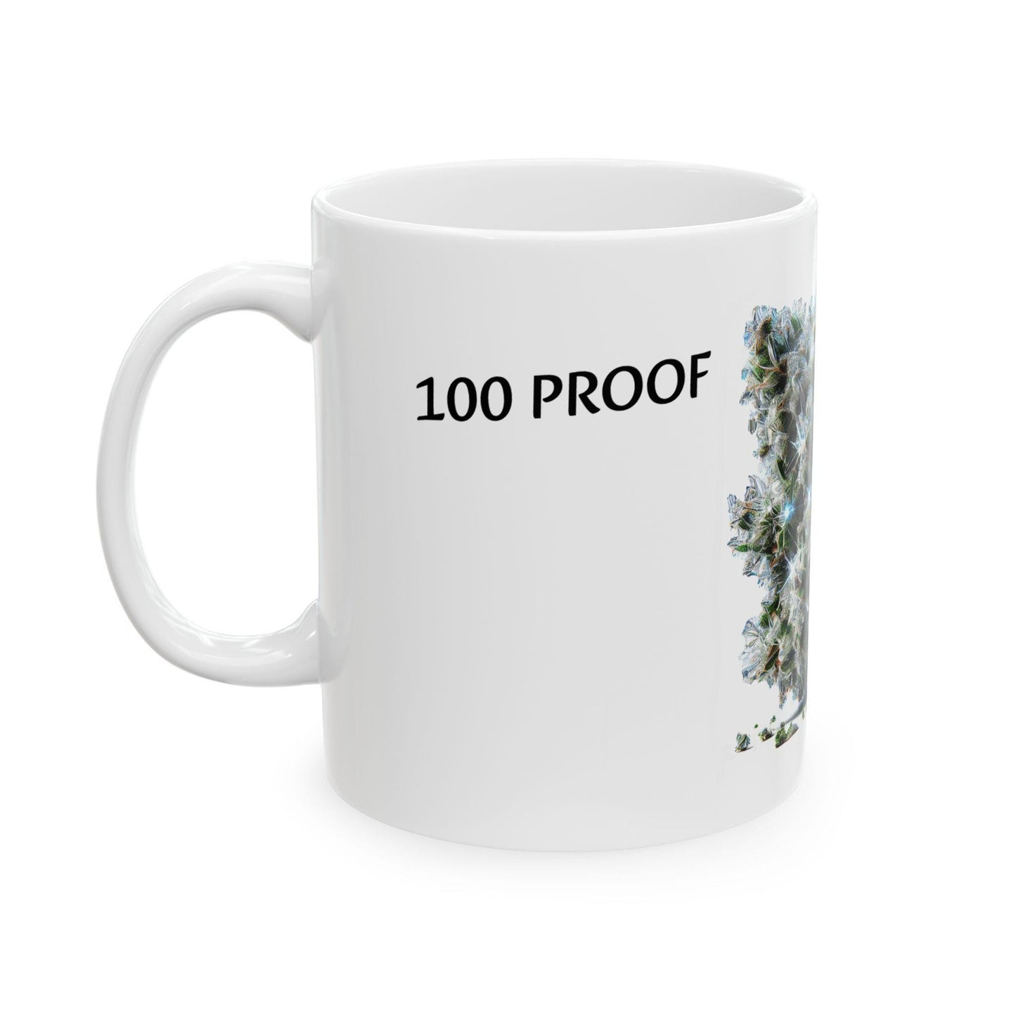 100 PROOF - (11oz) Weed Strain Coffee Mugs - Perfect Gift for Stoners, Weed Mug, Marijuana Lovers; Wake and Bake Essentials; Cannabis Decor