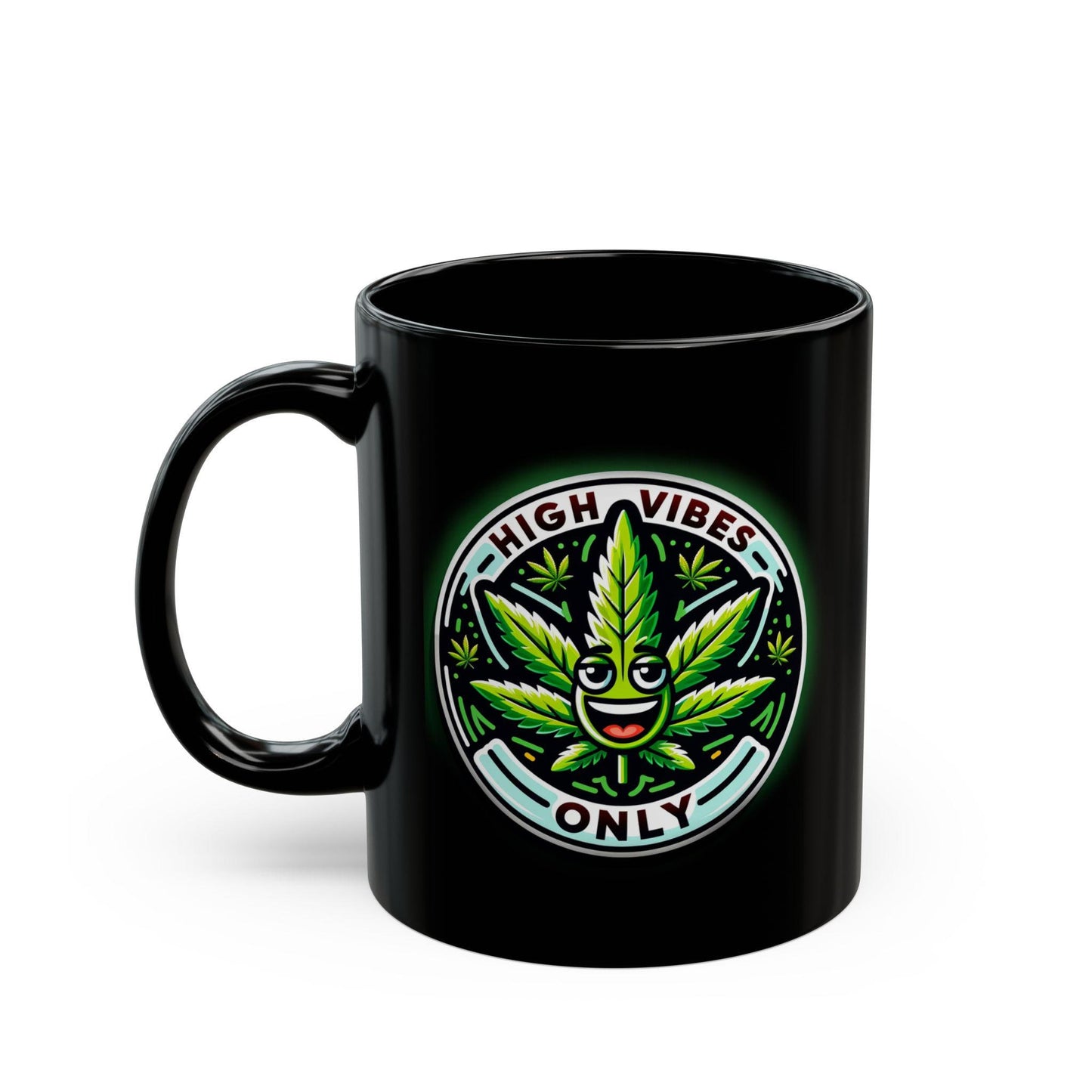 HIGH VIBES Only - BLACK Marijuana Themed Coffee Mugs, Weed Lovers, Perfect Gift for Smokers, Stoners, Growers.