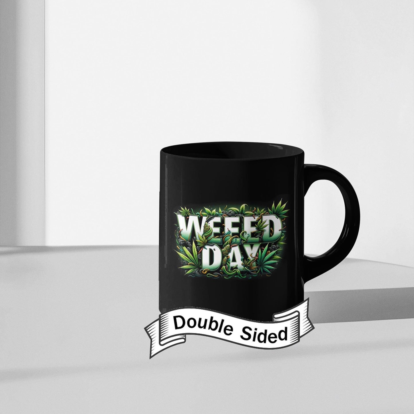 WEED DAY - BLACK Weed Themed Coffee Mugs - Perfect Gift for Smokers, Stoners, Marijuana Lovers, Growers.