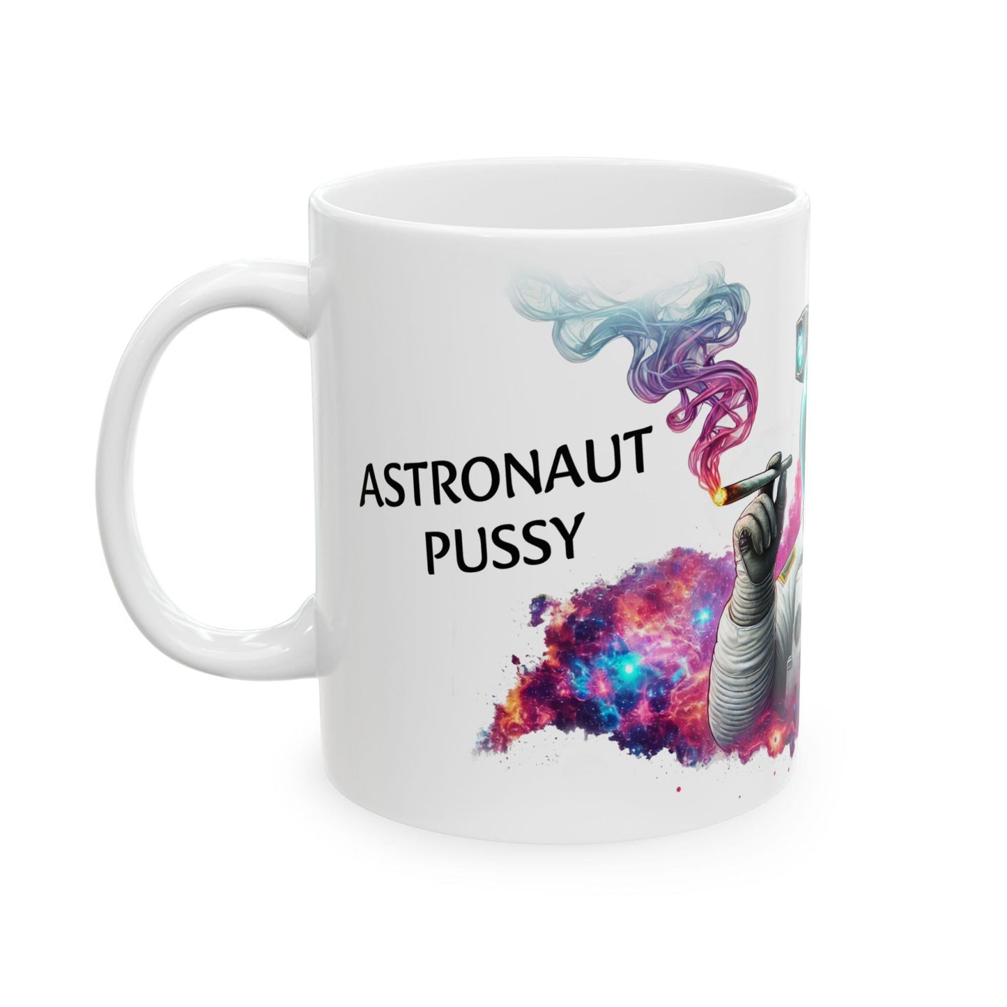 ASTRONAUT PUSSY - (11oz) Weed Strain Coffee Mugs - Stoner Gift, Weed Mug, Marijuana Gift; Wake and Bake Essentials; Cannabis Pot Decor