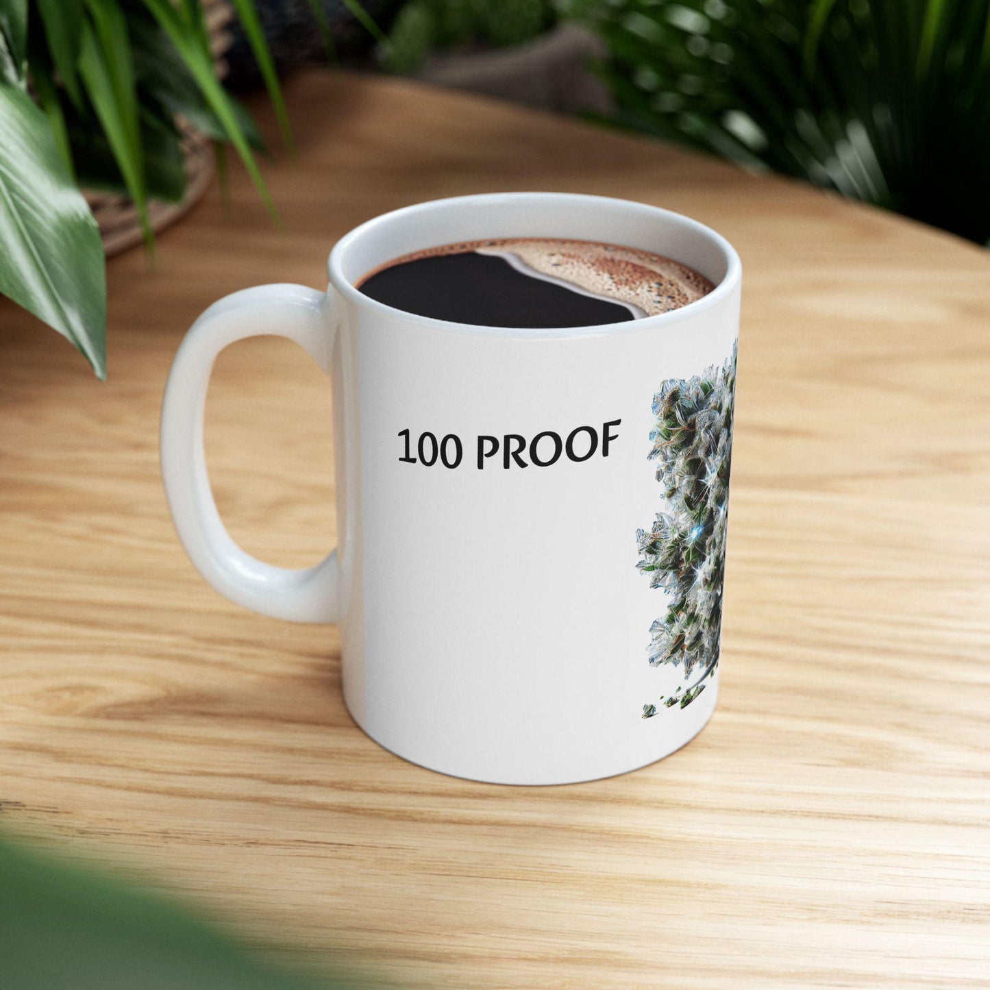 100 PROOF - (11oz) Weed Strain Coffee Mugs - Perfect Gift for Stoners, Weed Mug, Marijuana Lovers; Wake and Bake Essentials; Cannabis Decor