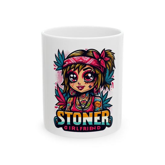 STONER GIRLFRIEND - Weed Coffee Mug (11oz)
