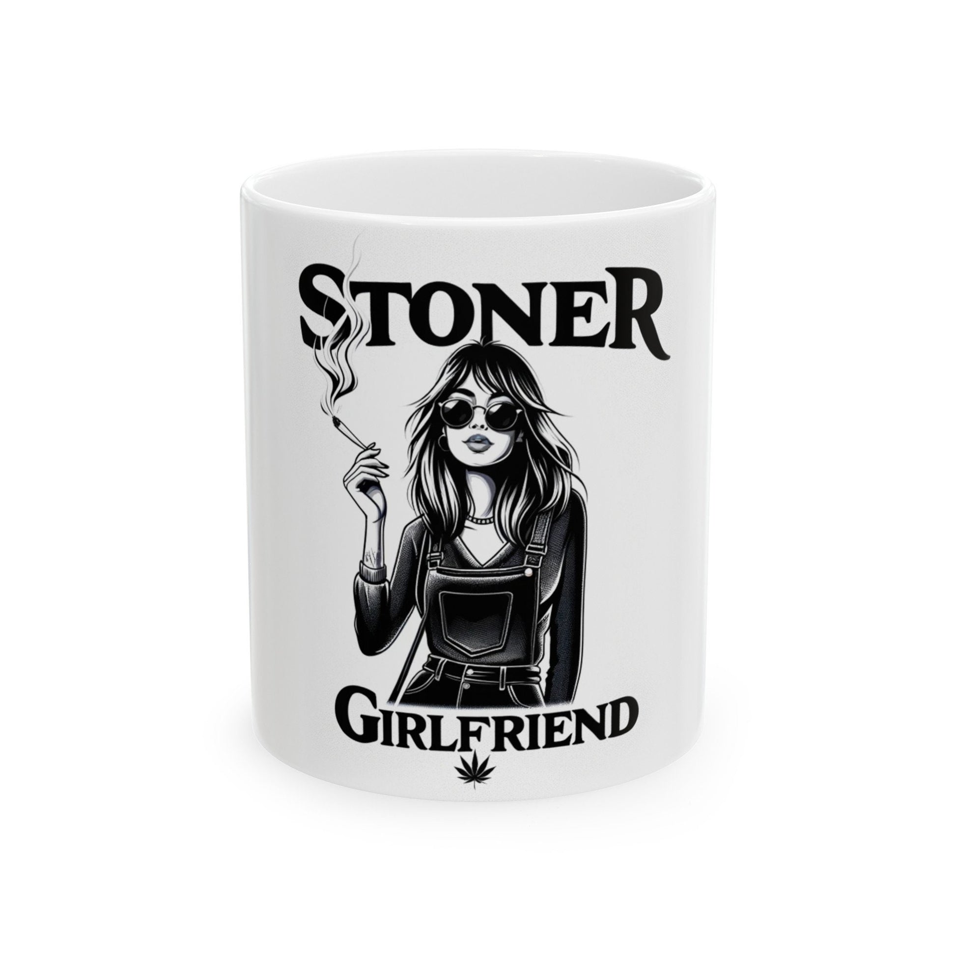 STONER GIRLFRIEND - Weed Coffee Mug (11oz)