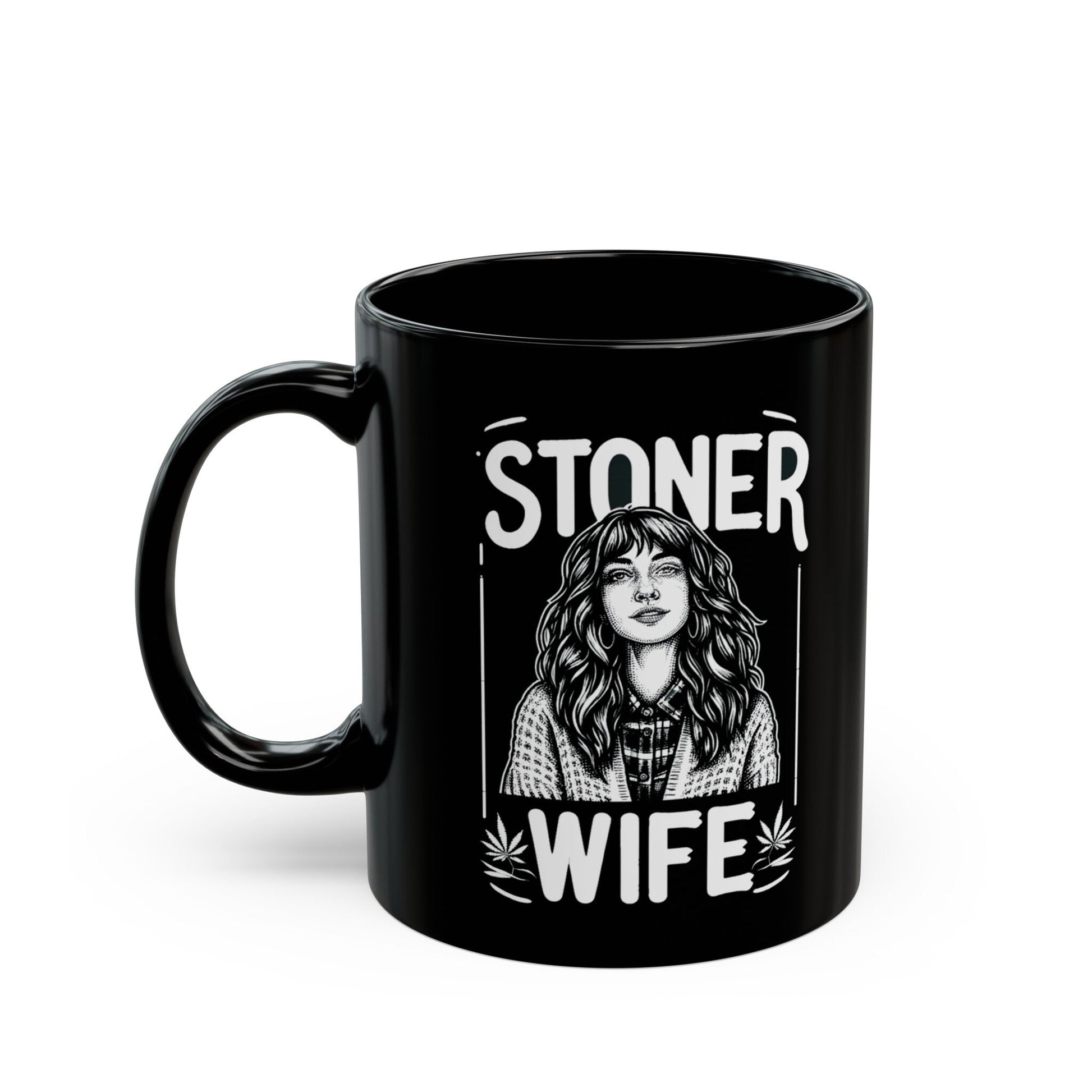 STONER WIFE MUG - Weed Coffee Mug (Black 11oz) - Gift for Stoners, Smokers; Wake & Bake Mug / 420 Mug / Marijuana Gift, Weed Cannabis Mug