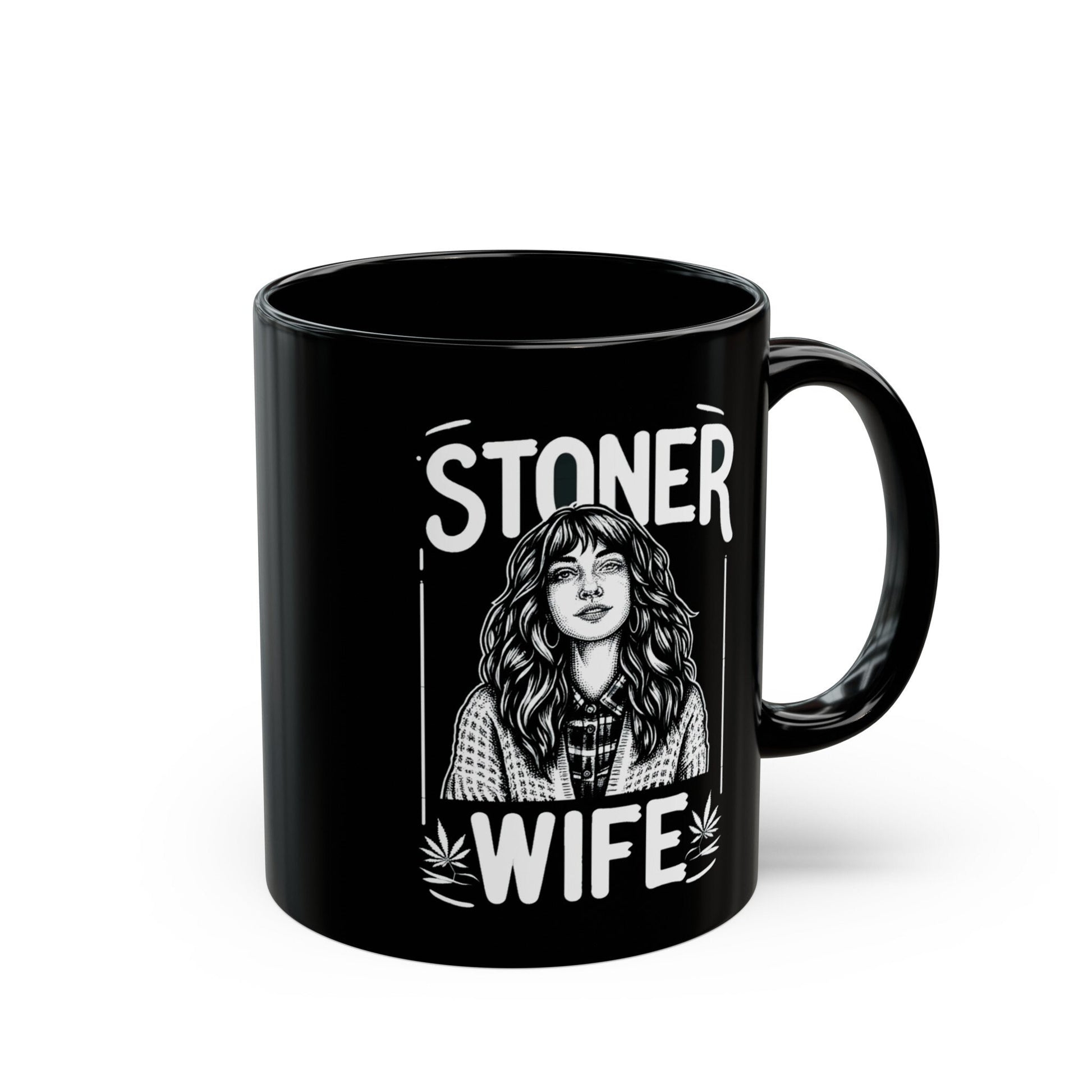 STONER WIFE MUG - Weed Coffee Mug (Black 11oz) - Gift for Stoners, Smokers; Wake & Bake Mug / 420 Mug / Marijuana Gift, Weed Cannabis Mug