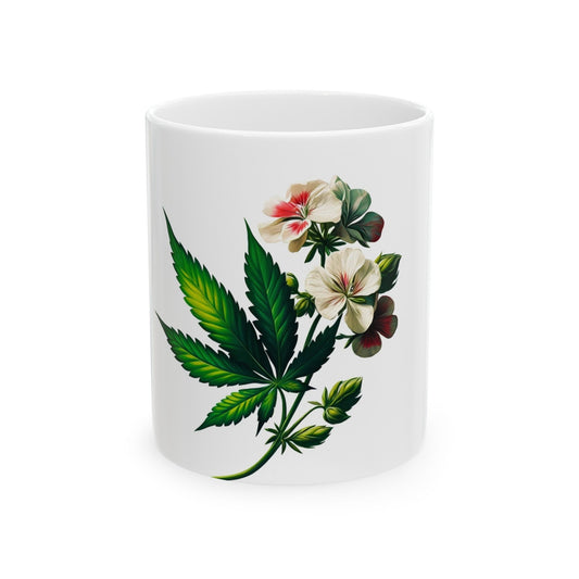 GERANIUM WEED FLOWER - Weed Coffee Mugs (11oz) Perfect Gift for Smokers/ Marijuana Gift; Wake and Bake Mug - Cannabis Cup / Stoner Mug