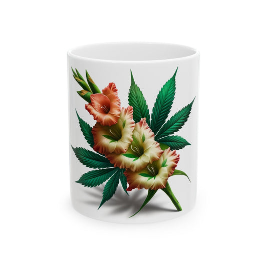 GLADIOLUS WEED FLOWER - Weed Coffee Mugs (11oz) Perfect Gift for Smokers/ Marijuana Gift; Wake and Bake Mug - Cannabis Cup / Stoner Mug