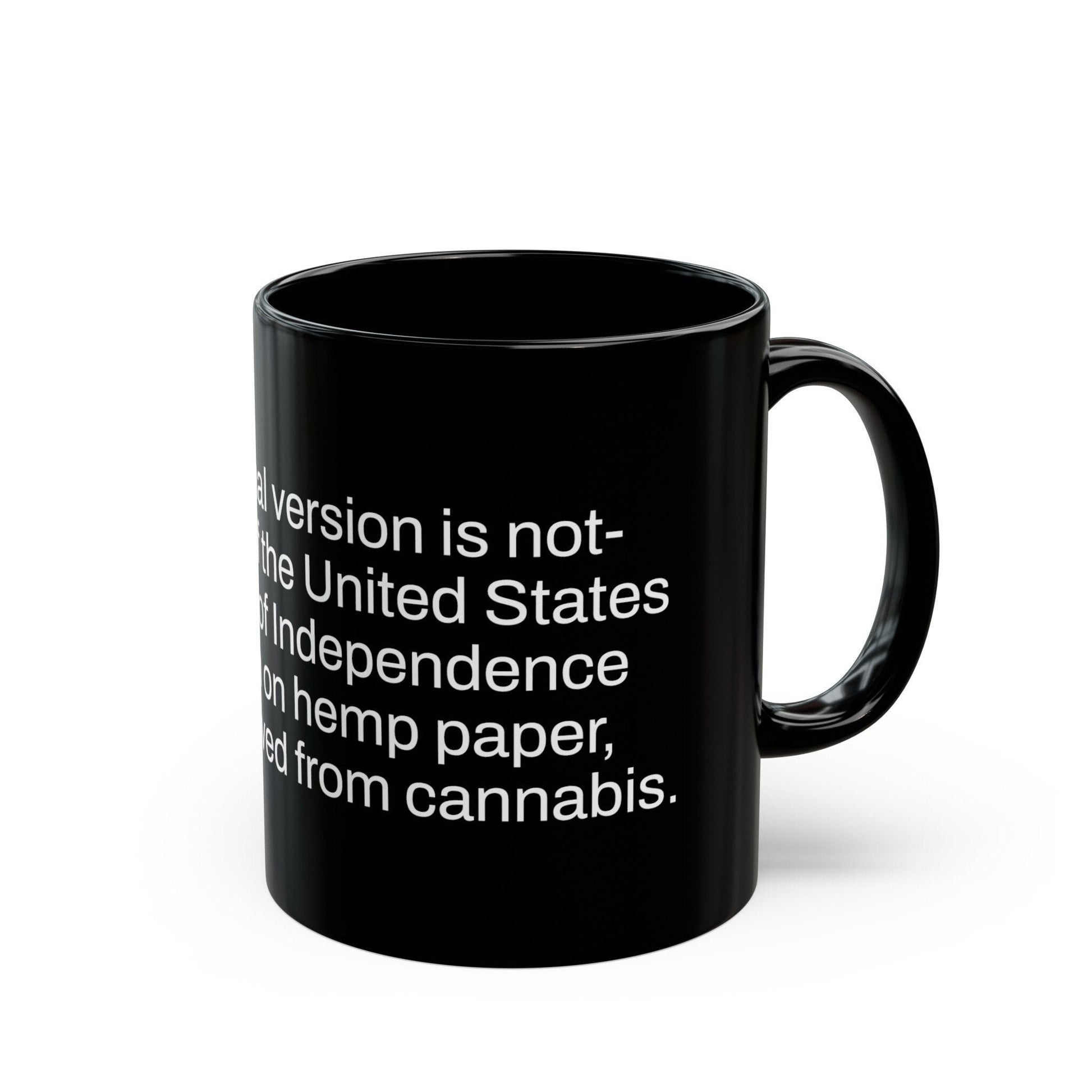 DECLARATION of INDEPENDANCE Weed Fact - Weed Coffee Mug (11oz) - Perfect Gift for Smokers, Stoners; Wake and Bake Mug / Weed Mug / BLACK Mug