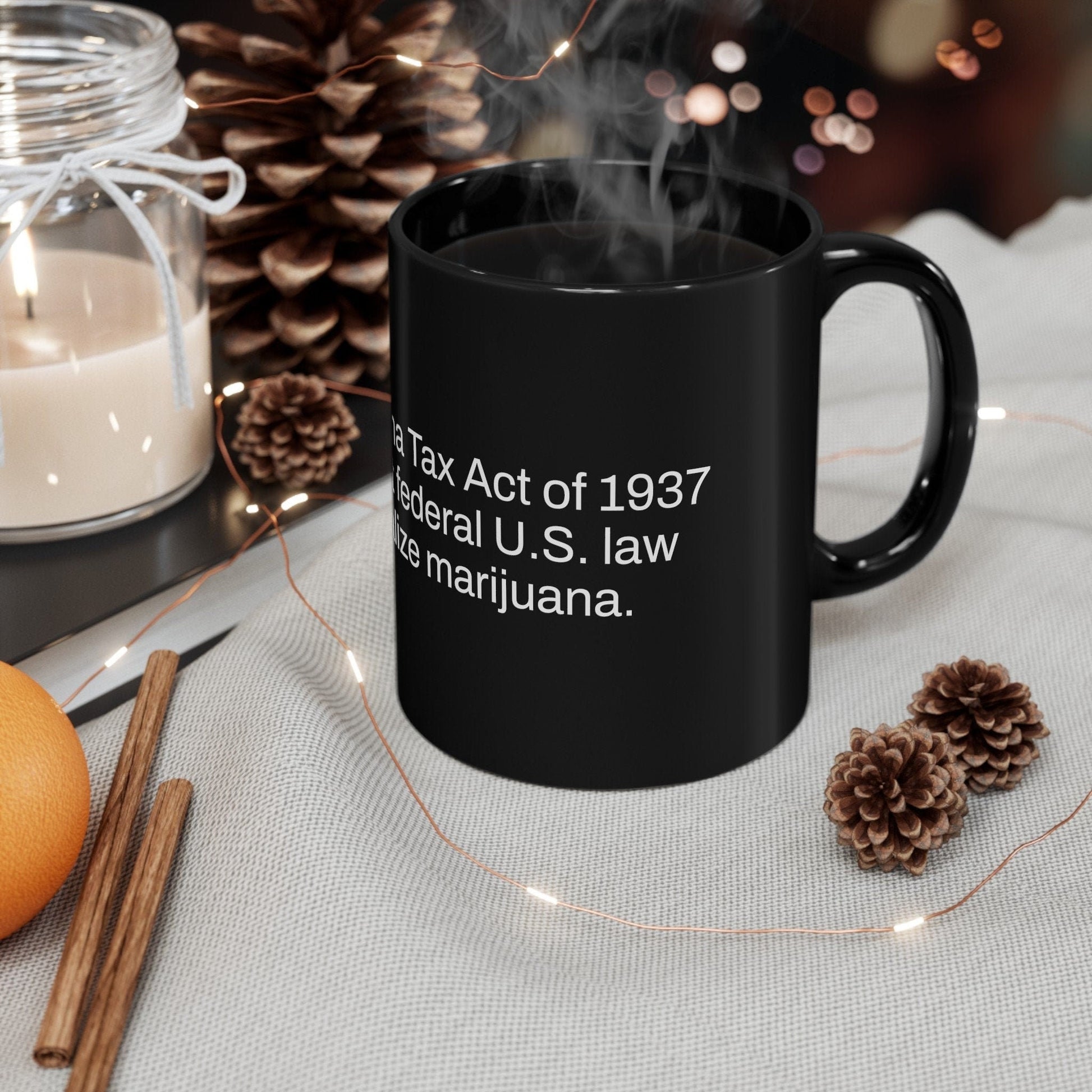 MARIHUANA LAW Weed Fact - Weed Coffee Mug (11oz) - Perfect Gift for Smokers, Stoners, Growers; Wake and Bake Mug / Weed Mug / BLACK Mug