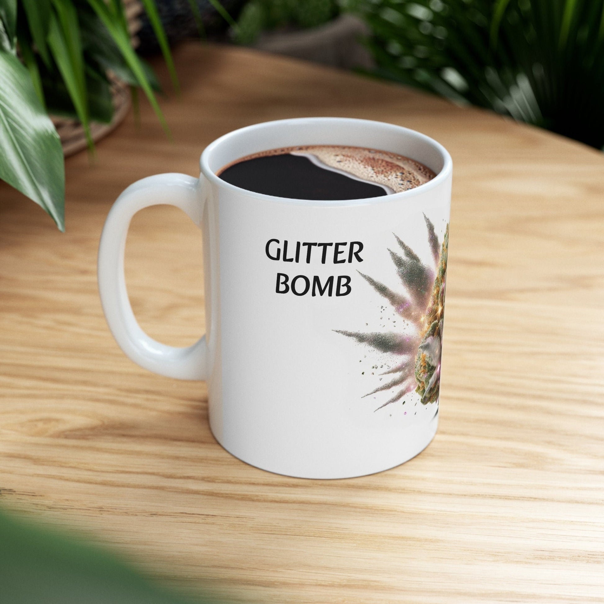 GLITTER BOMB - Weed Coffee Mug (11oz) - Perfect Strains Gift for Smokers, Stoners, Growers; Wake and Bake Mug / 420 Weed Mug, Marijuana Gift