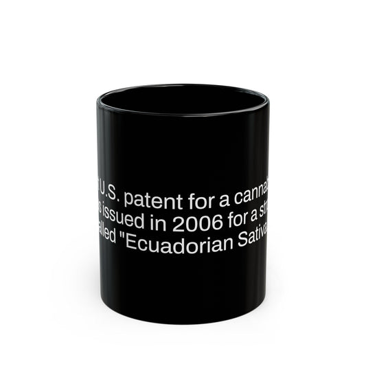 FIRST PATENT Weed Fact - Weed Coffee Mug (11oz) - Perfect Gift for Smokers, Stoners, Growers; Wake and Bake Mug / Weed Mug / BLACK Mug