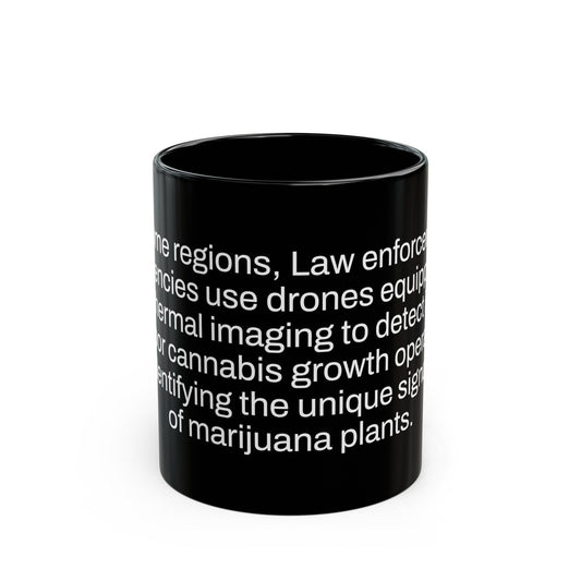 WEED DRONES Fact Mug - Weed Coffee Mug (11oz) - Perfect Gift for Smokers, Stoners, Growers; Wake and Bake Mug / Weed Mug / BLACK Mug
