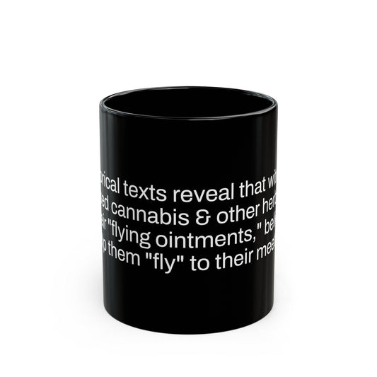 WITCHES Weed Fact - Weed Coffee Mug (11oz) - Perfect Gift for Smokers, Stoners; Wake and Bake Mug / Weed Mug / BLACK Mug