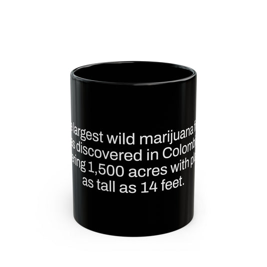 WILD FIELD Weed Fact - Weed Coffee Mug (11oz) - Perfect Gift for Smokers, Stoners, Growers; Wake and Bake Mug / Weed Mug / BLACK Mug