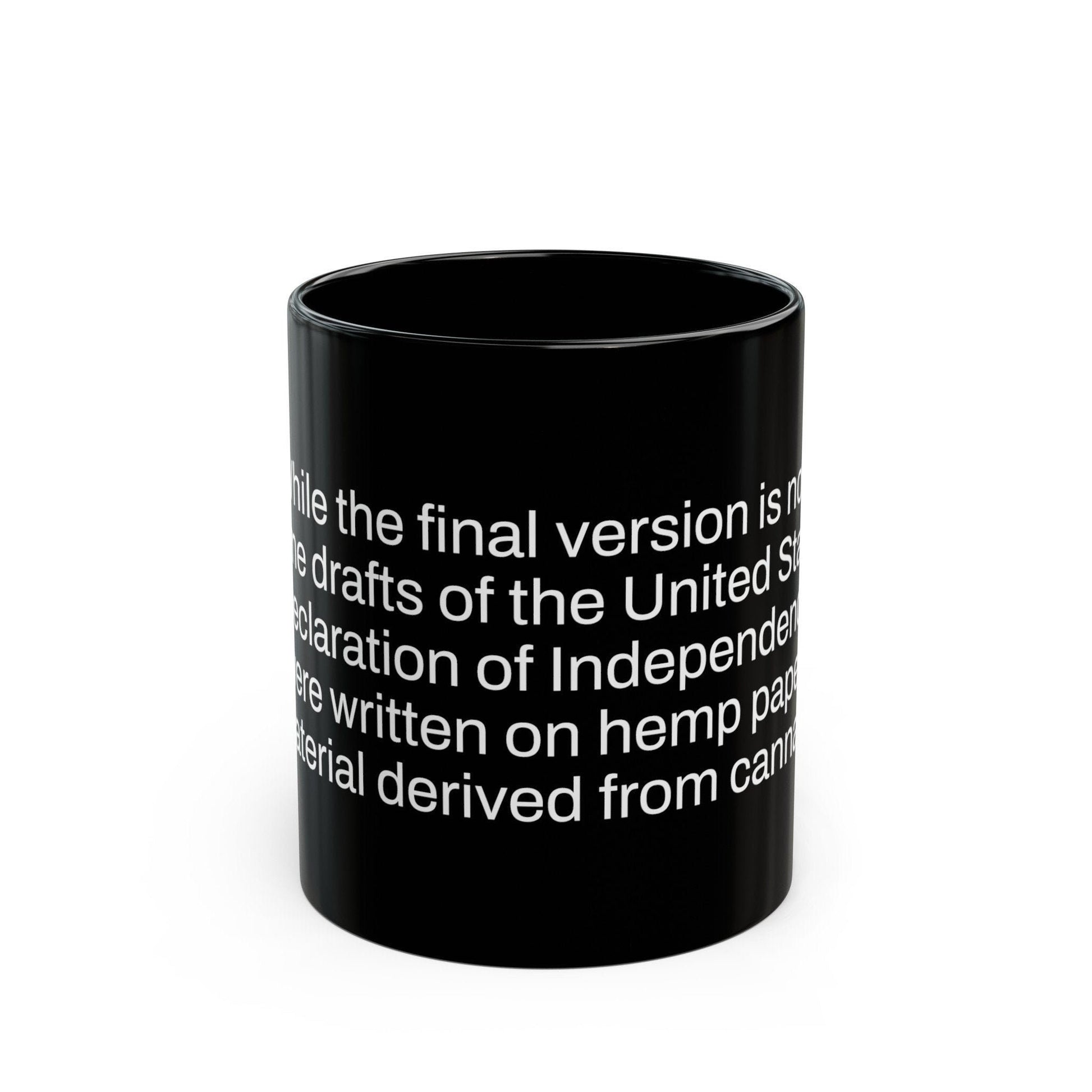 DECLARATION of INDEPENDANCE Weed Fact - Weed Coffee Mug (11oz) - Perfect Gift for Smokers, Stoners; Wake and Bake Mug / Weed Mug / BLACK Mug