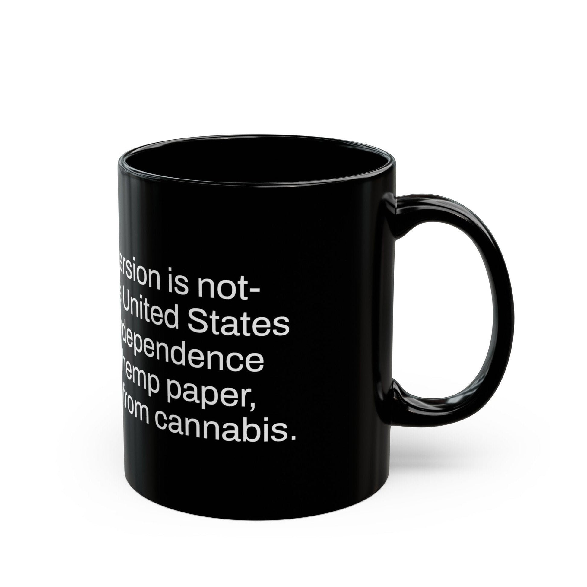 DECLARATION of INDEPENDANCE Weed Fact - Weed Coffee Mug (11oz) - Perfect Gift for Smokers, Stoners; Wake and Bake Mug / Weed Mug / BLACK Mug