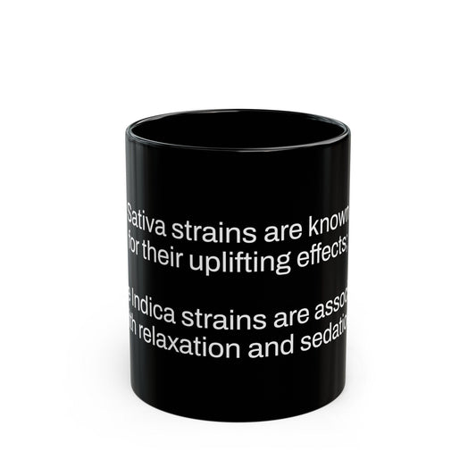 INDICA vs SATIVA Weed Fact - Weed Coffee Mug (11oz) - Perfect Gift for Smokers, Stoners, Growers; Wake and Bake Mug / Weed Mug / BLACK Mug