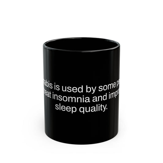 SLEEP Weed Fact - Weed Coffee Mug (11oz) - Perfect Gift for Smokers, Stoners, Growers; Wake and Bake Mug / Weed Mug / BLACK Mug