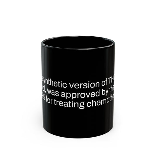 SYNTHETIC Weed Fact - Weed Coffee Mug (11oz) - Perfect Gift for Smokers, Stoners, Growers; Wake and Bake Mug / Weed Mug / BLACK Mug