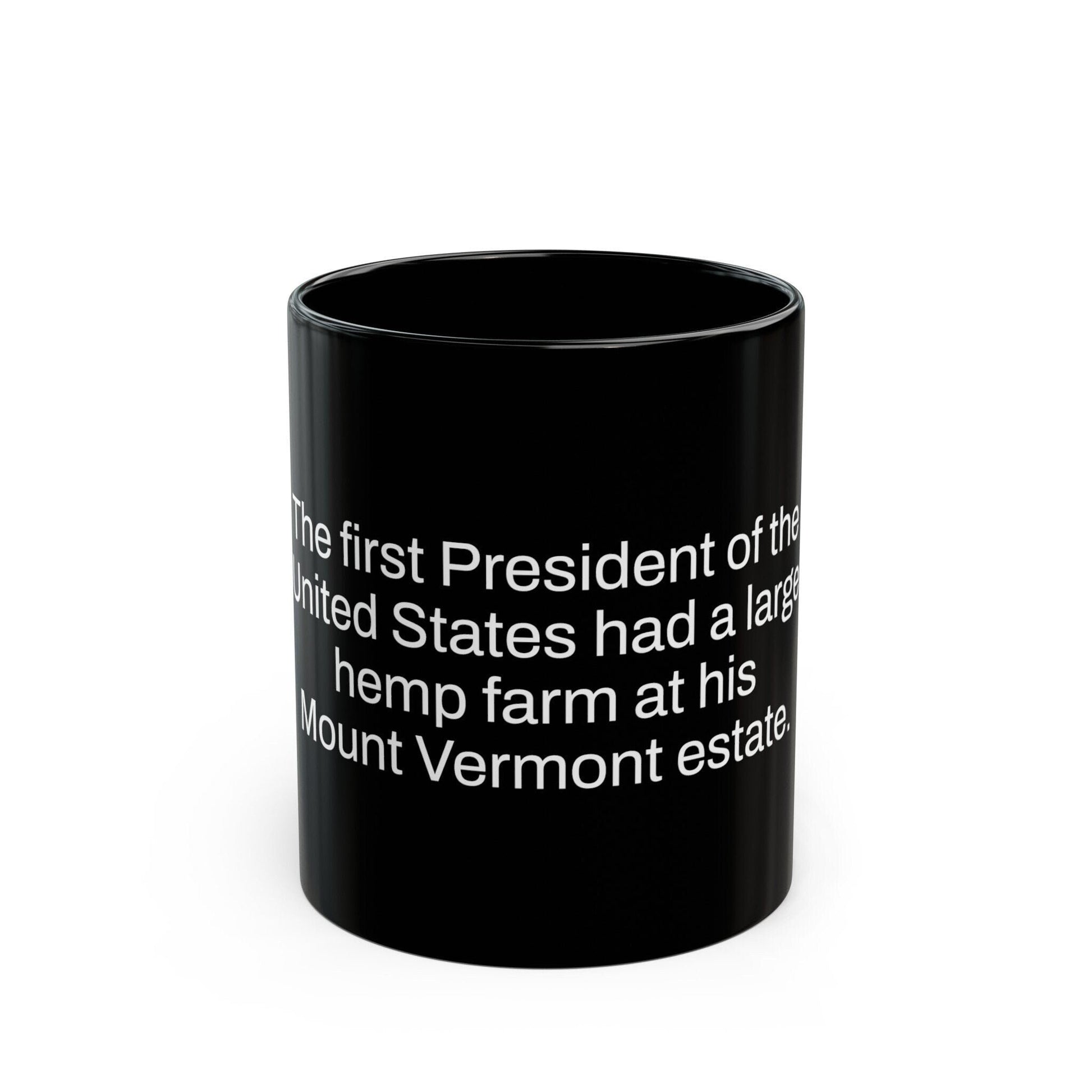 GEORGE WASHINGTON Weed Fact - Weed Coffee Mug (11oz) - Perfect Gift for Smokers, Stoners, Growers; Wake and Bake Mug / Weed Mug / BLACK Mug