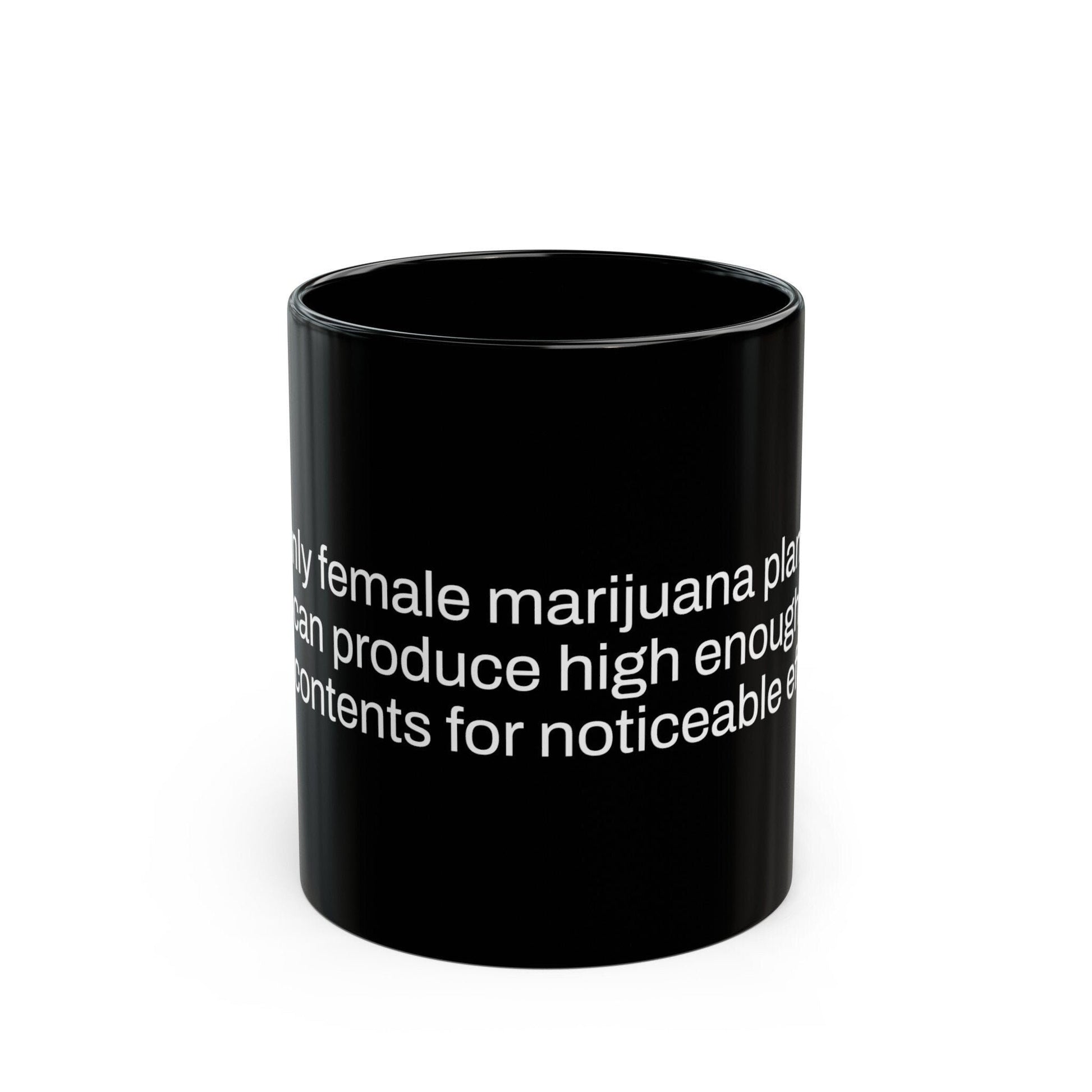 FEMALE Weed Fact - Weed Coffee Mug (11oz) - Perfect Gift for Smokers, Stoners, Growers; Wake and Bake Mug / Weed Mug / BLACK Mug