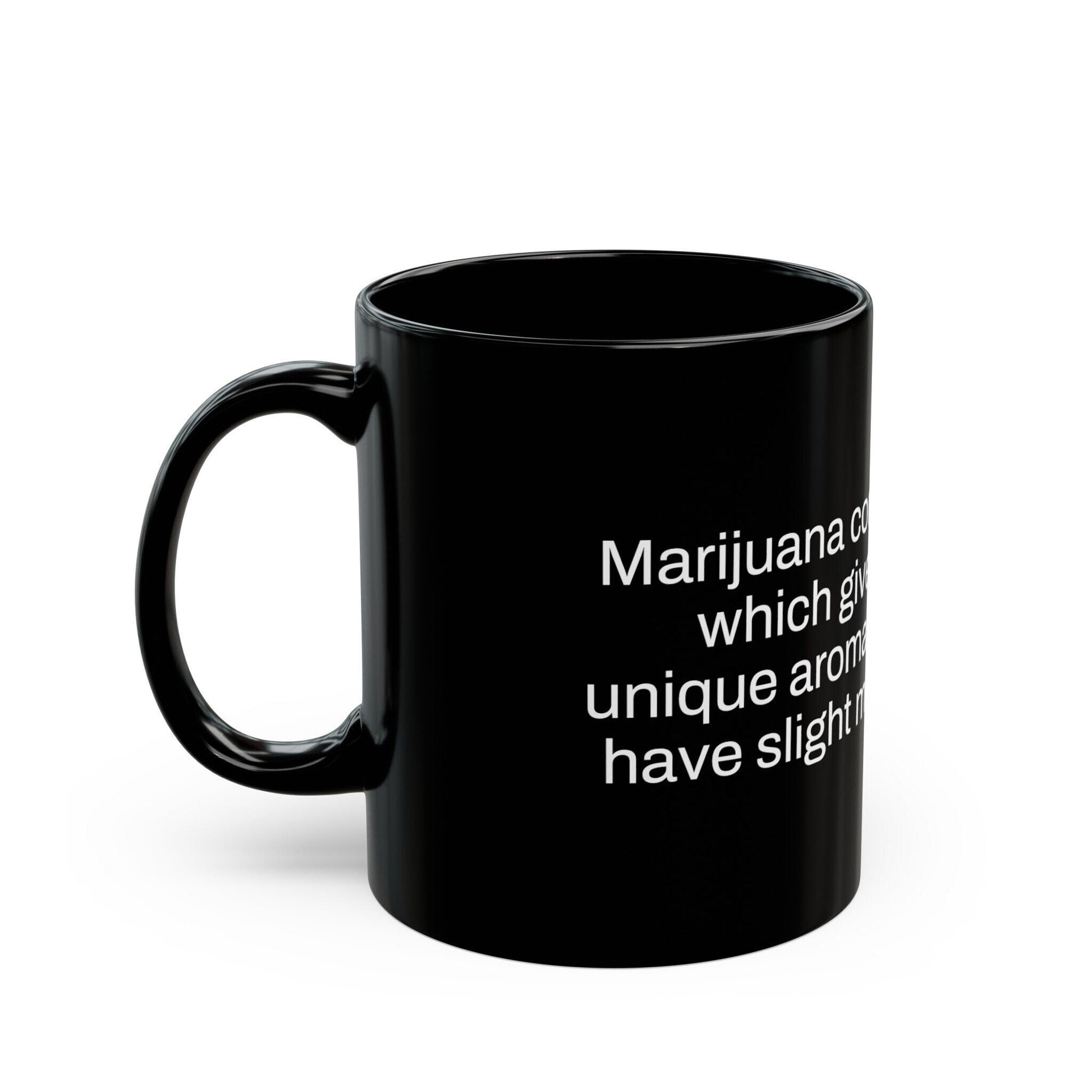 TERPENES Weed Fact - Weed Coffee Mug (11oz) - Perfect Gift for Smokers, Stoners, Growers; Wake and Bake Mug / Weed Mug / BLACK Mug