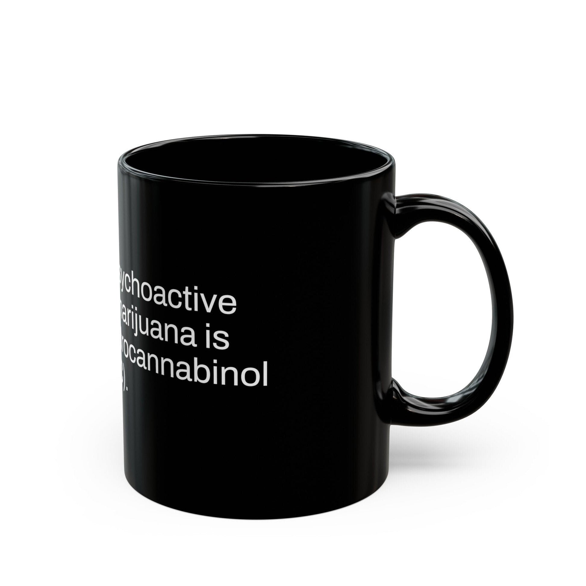THC Weed Fact - Weed Coffee Mug (11oz) - Perfect Gift for Smokers, Stoners, Growers; Wake and Bake Mug / Weed Mug / BLACK Mug