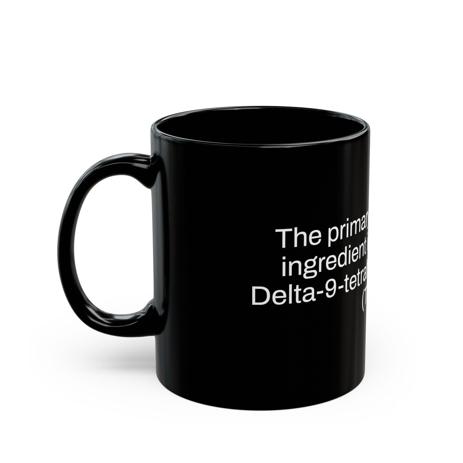 THC Weed Fact - Weed Coffee Mug (11oz) - Perfect Gift for Smokers, Stoners, Growers; Wake and Bake Mug / Weed Mug / BLACK Mug