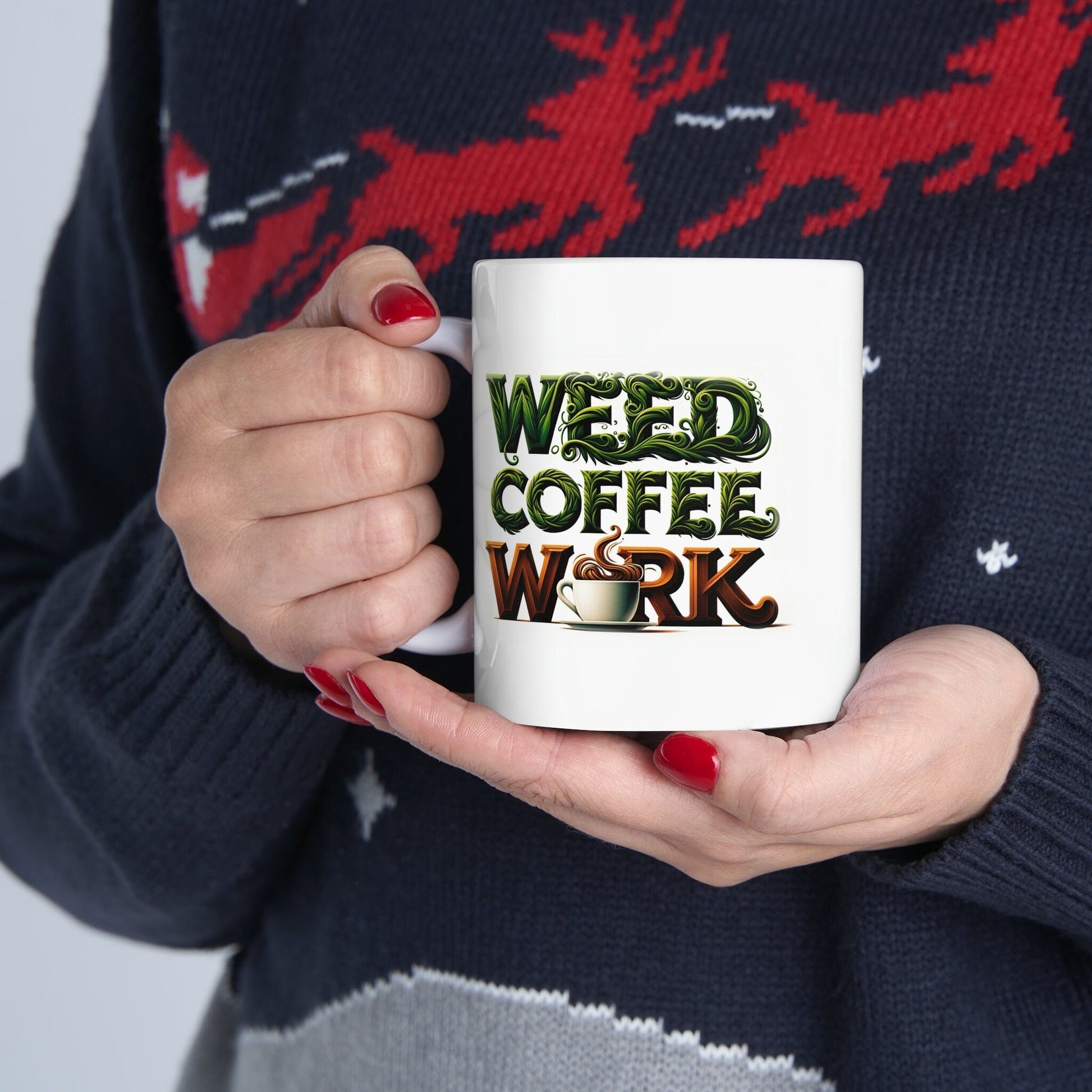 WEED COFFEE WORK - Marijuana Themed Coffee Mugs - Perfect Gift for Smokers, Stoners, Marijuana Lovers, Growers; Smoker - Wake and Bake