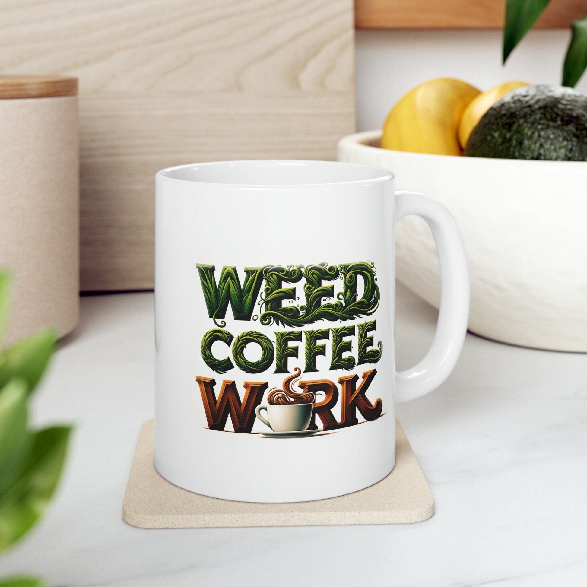 WEED COFFEE WORK - Marijuana Themed Coffee Mugs - Perfect Gift for Smokers, Stoners, Marijuana Lovers, Growers; Smoker - Wake and Bake