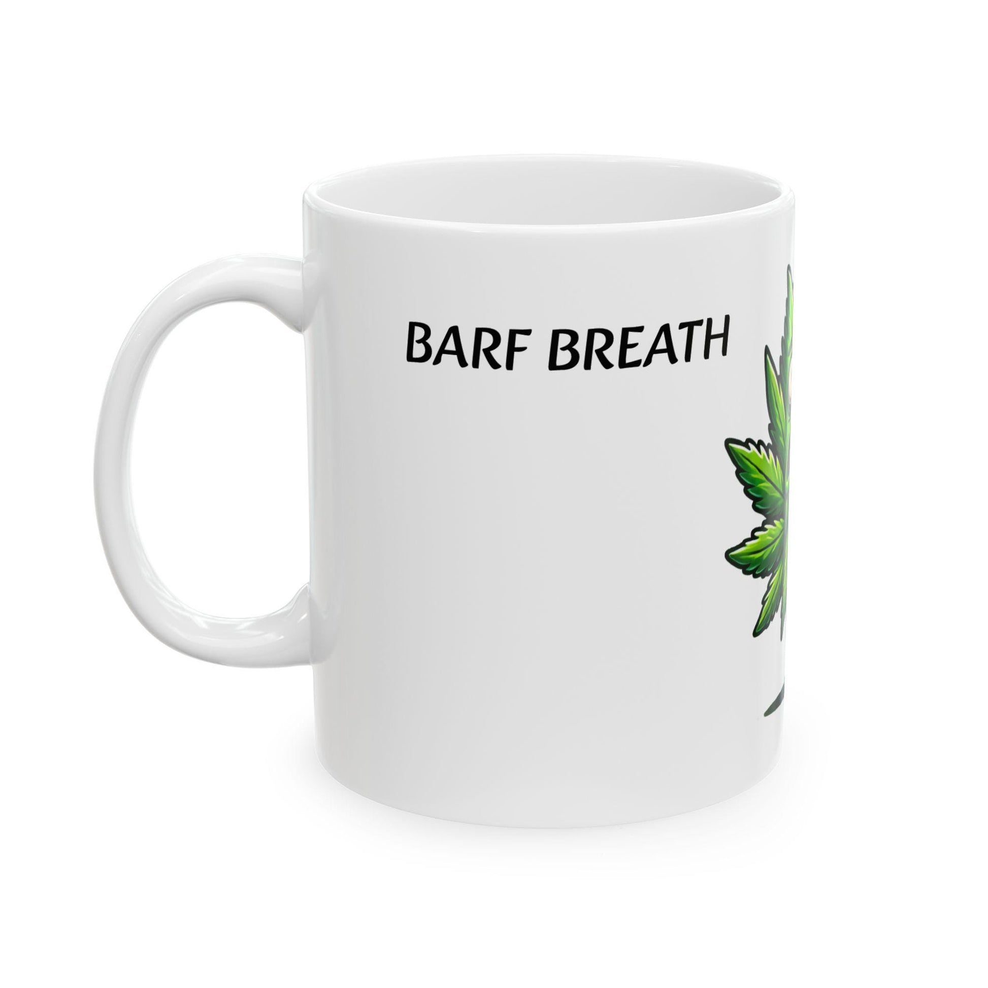 BARF BREATH - (11oz) WEED Strain Themed Coffee Mugs - Perfect Gift for Stoners/Smokers, Weed Mug for Marijuana Lovers; Funny Wake & Bake Mug